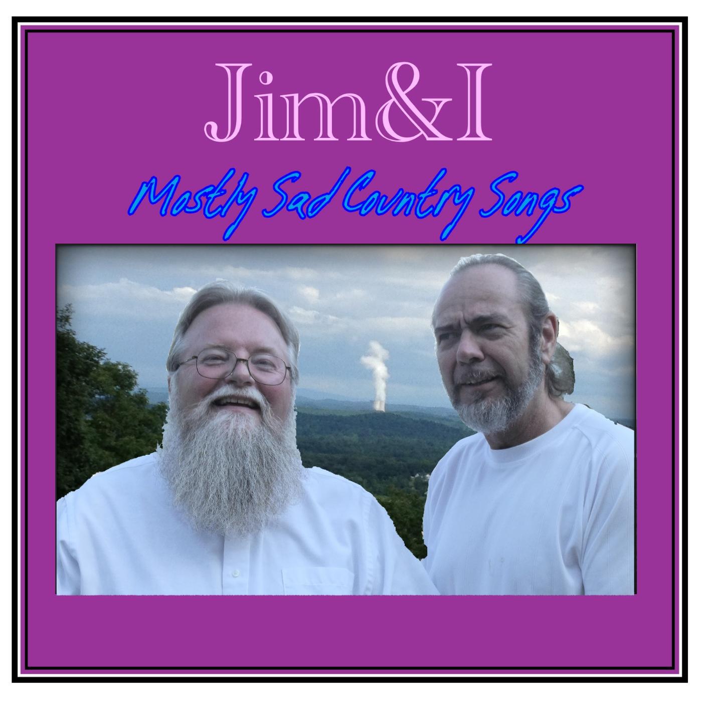 Jim&I - Ain't No Reason (To Call Home)