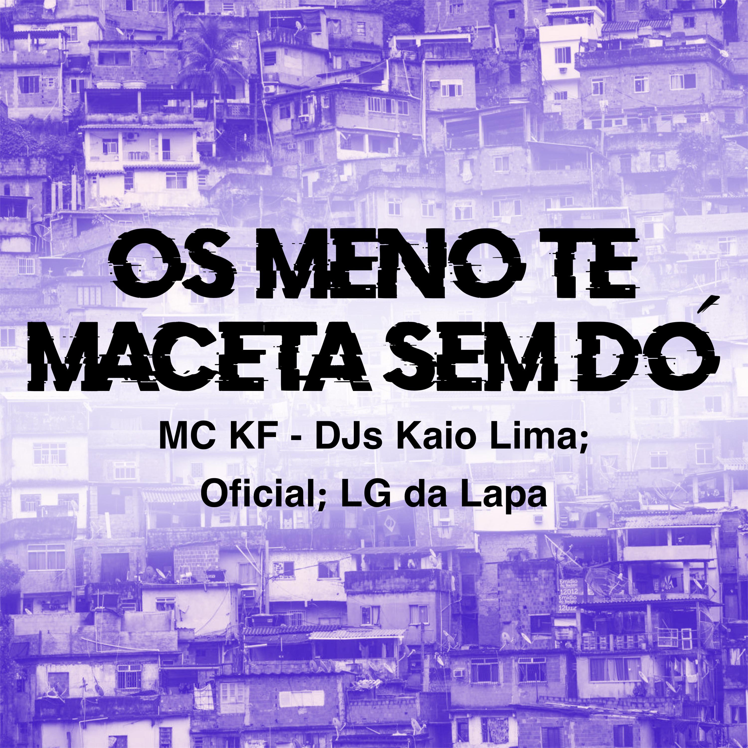Постер альбома Os Meno Te Maceta Sem Dó