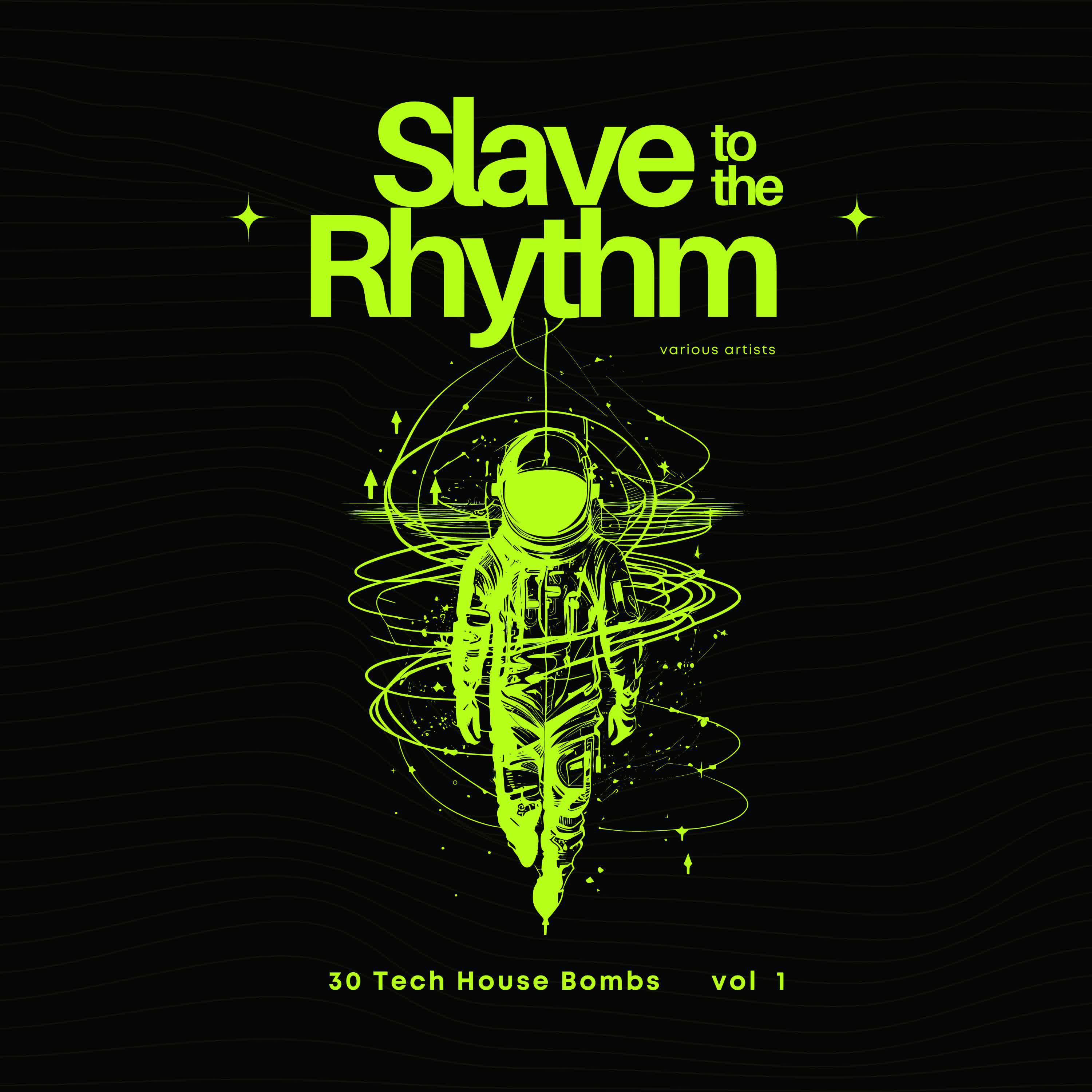 Постер альбома Slave to the Rhythm, Vol. 1 (30 Tech House Bombs)
