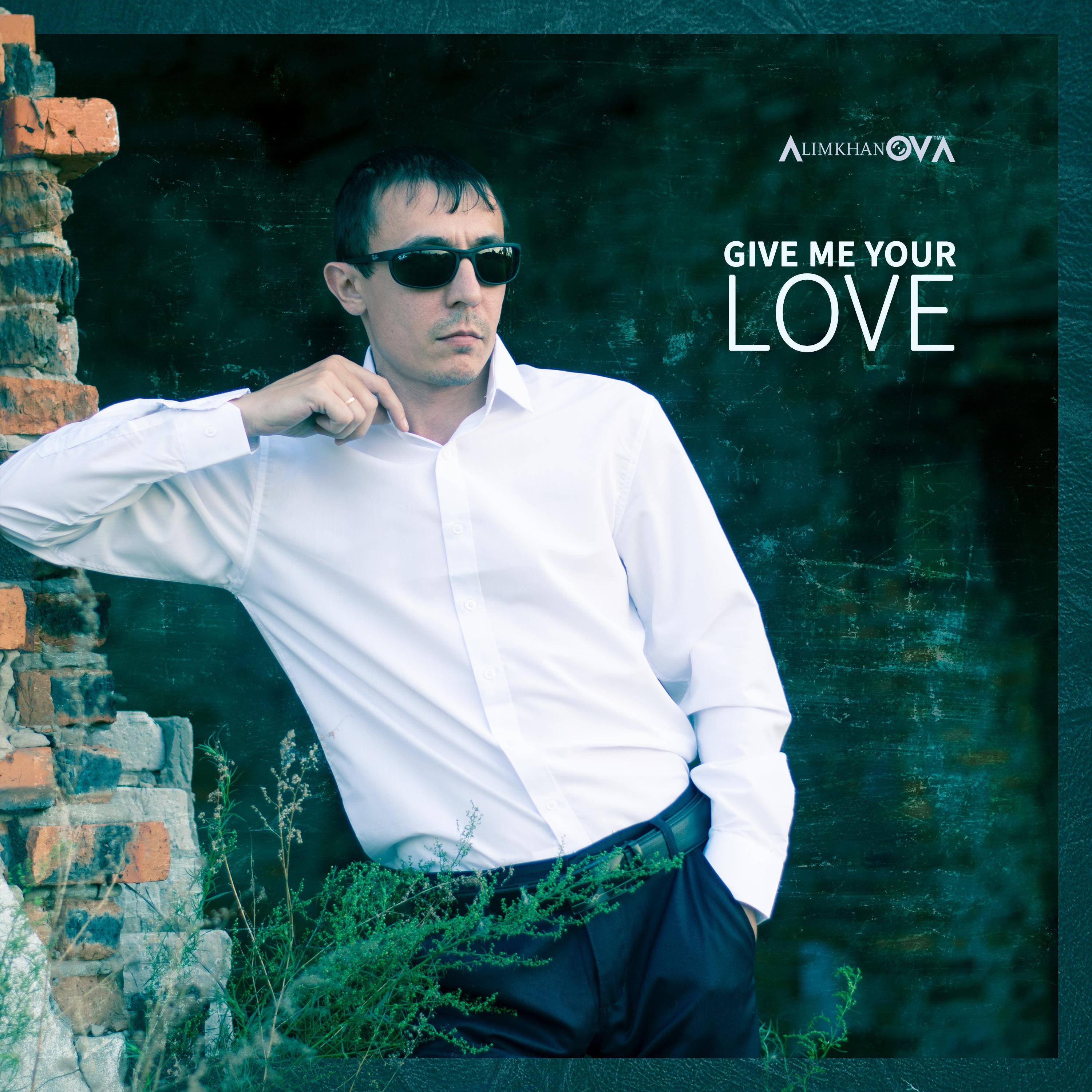 Постер альбома Give Me Your Love