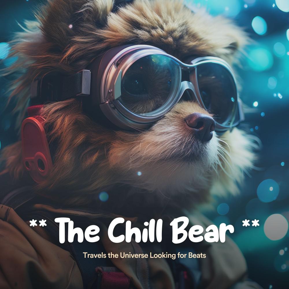 Постер альбома The Chill Bear Travels the Universe Looking for Beats