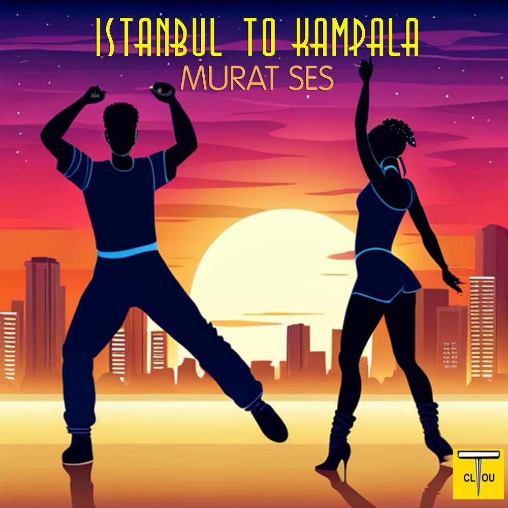 Постер альбома Istanbul to Kampala