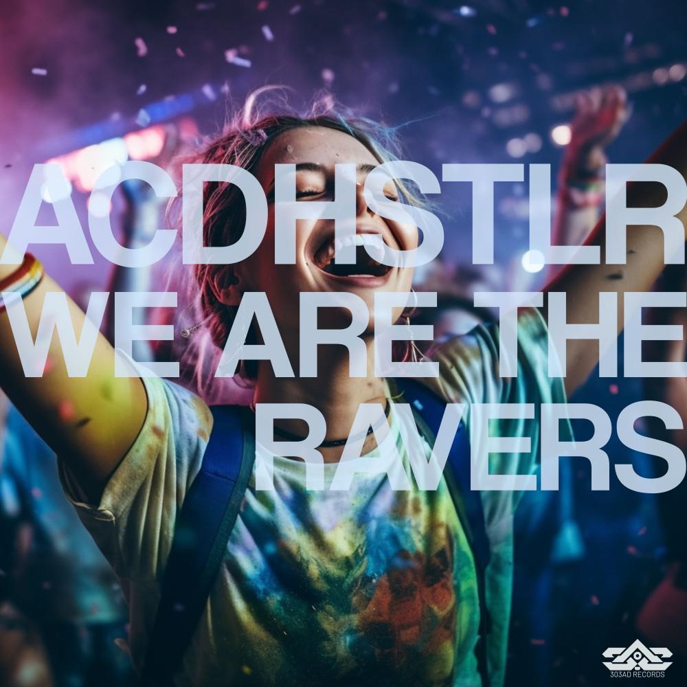 Постер альбома We Are the Ravers