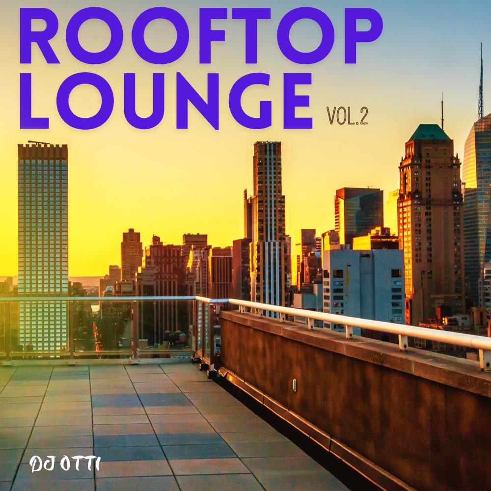 Постер альбома Rooftop Lounge, Vol. 2