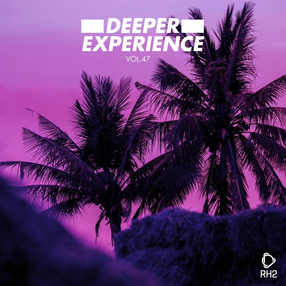 Постер альбома Deeper Experience, Vol. 47