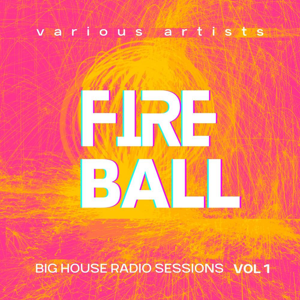 Постер альбома Fireball (Big House Radio Sessions), Vol. 1