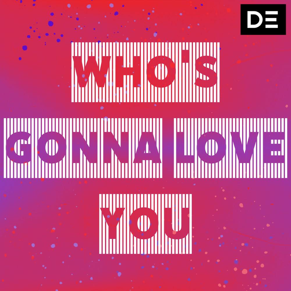 Постер альбома Who's Gonna Love You