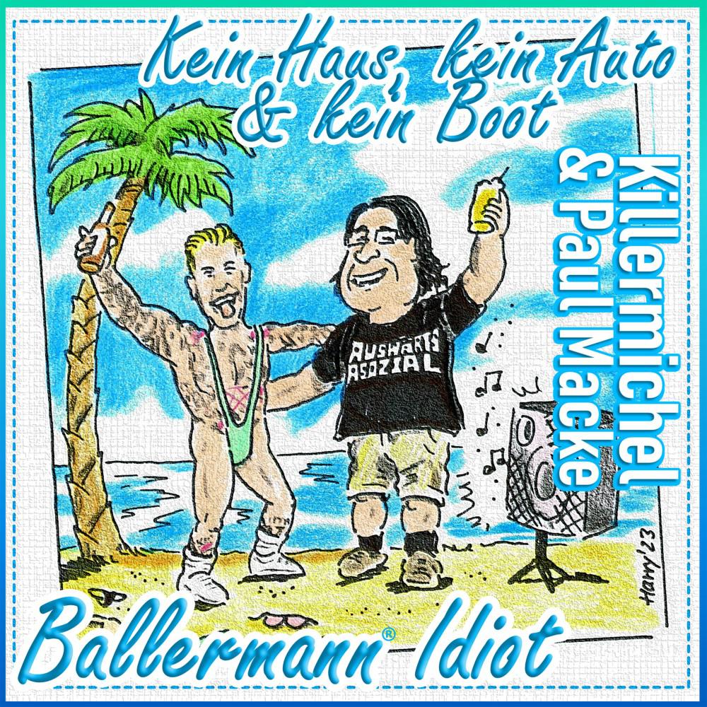 Постер альбома Kein Haus, kein Auto & kein Boot (Ballermann Idiot)