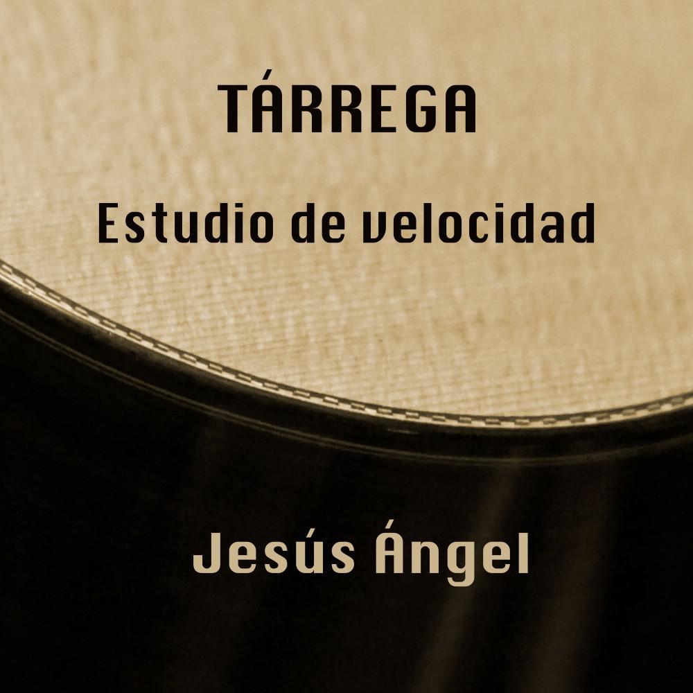 Постер альбома Tárrega: Estudio de Velocidad