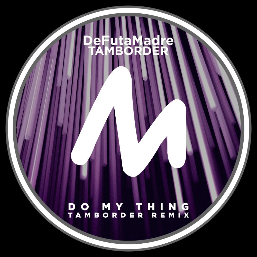 Постер альбома Do My Thing (Tamborder Remix)