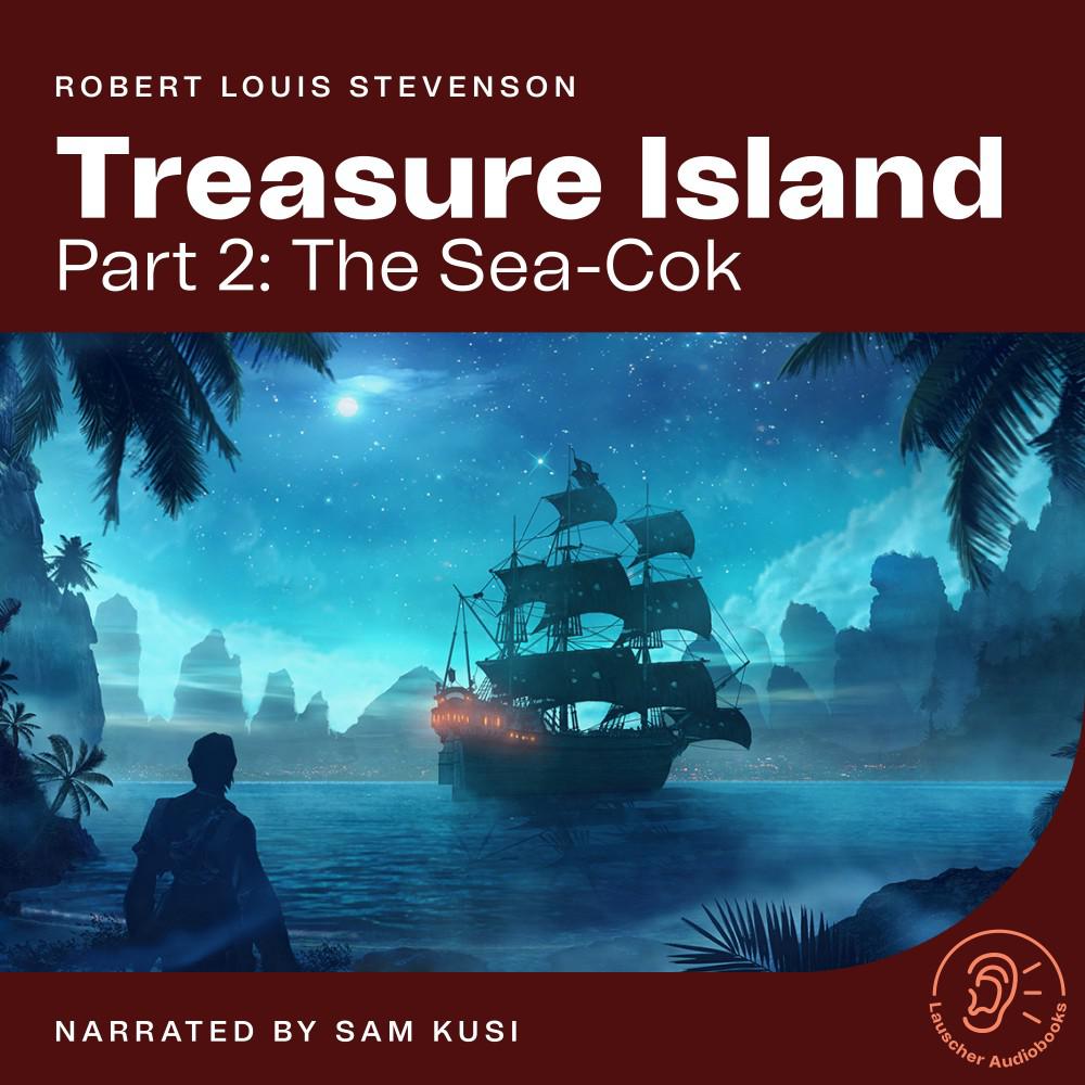 Постер альбома Treasure Island (Part 2: The Sea-Cok)