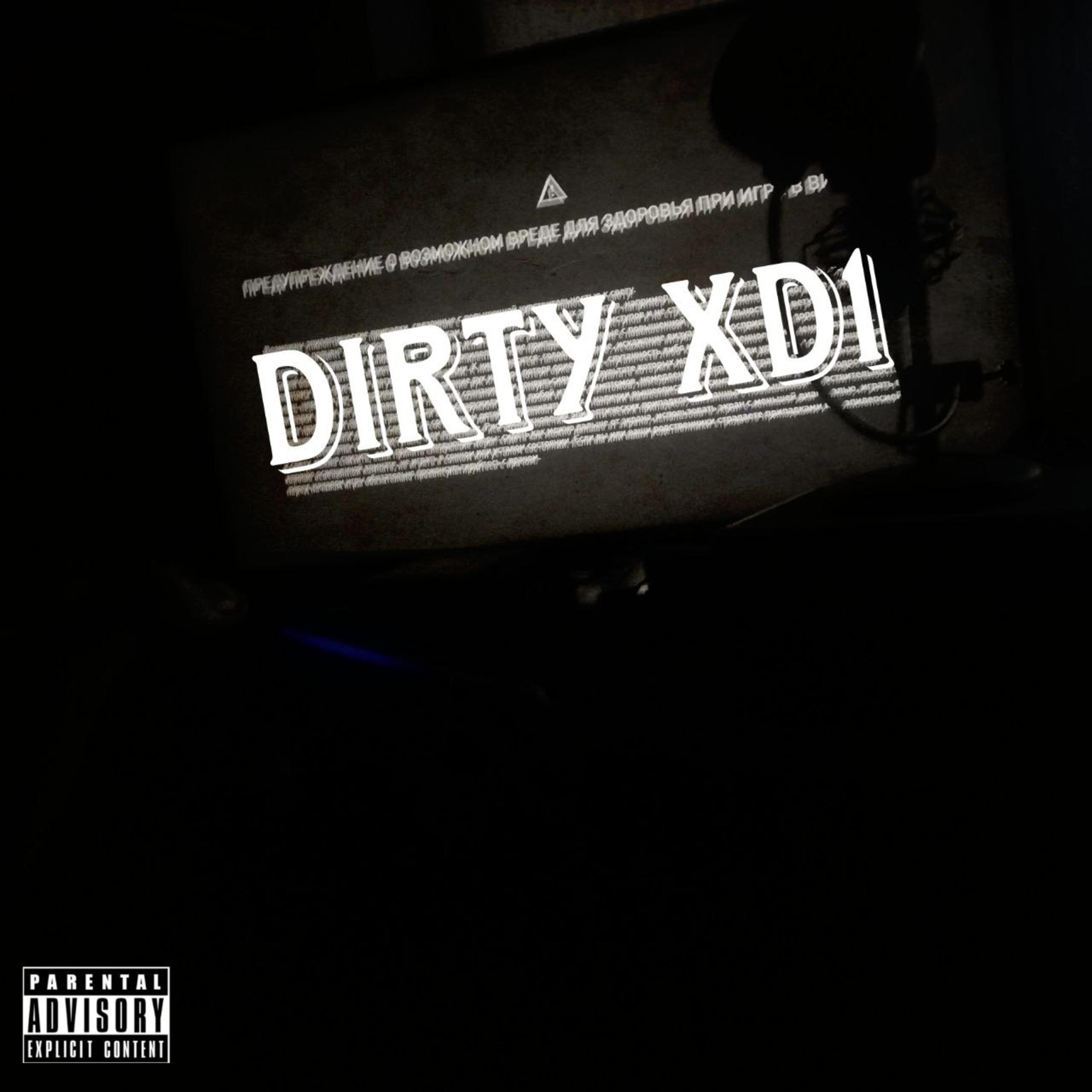 Постер альбома DIRTY XD1