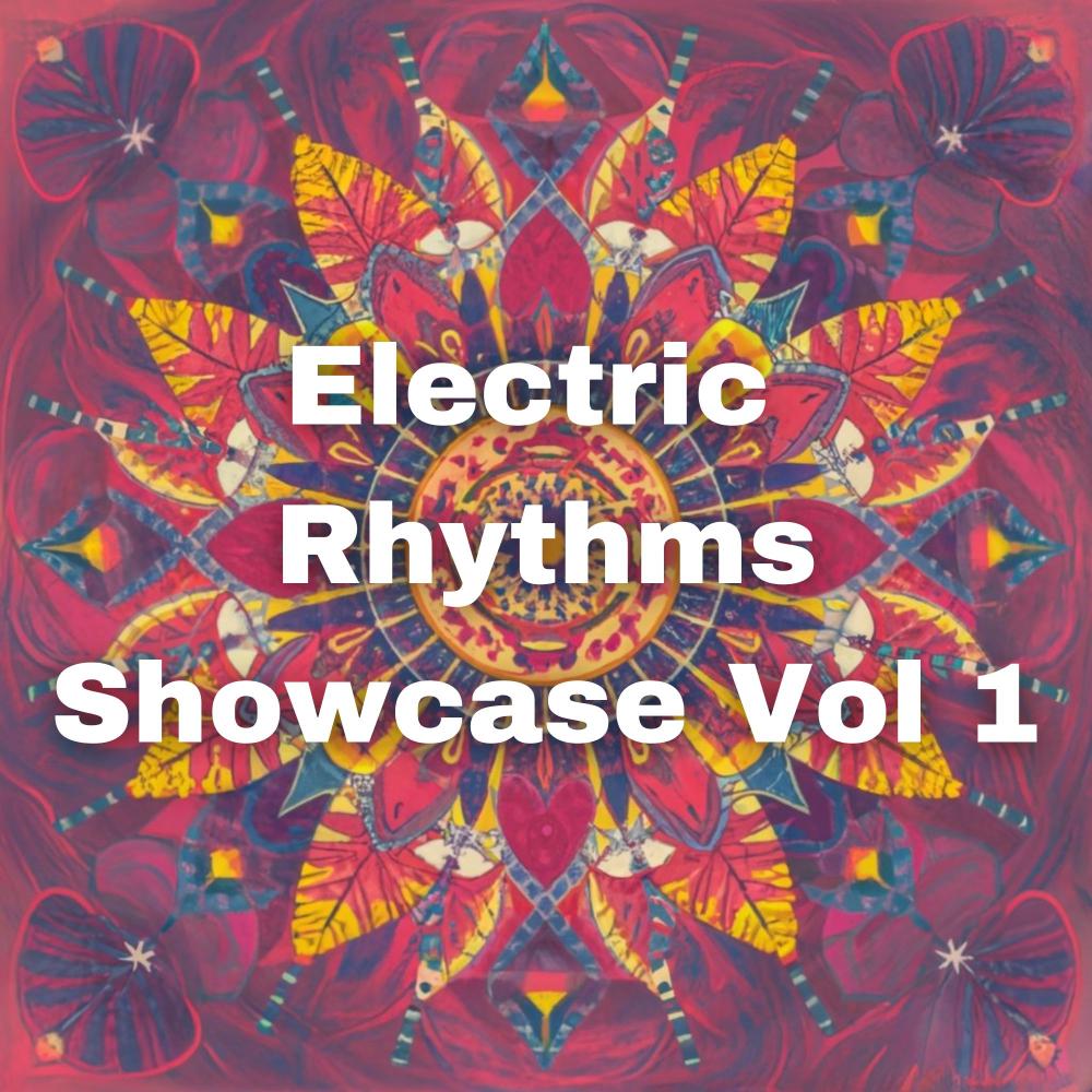 Постер альбома Electric Rhythms Showcase Vol 1