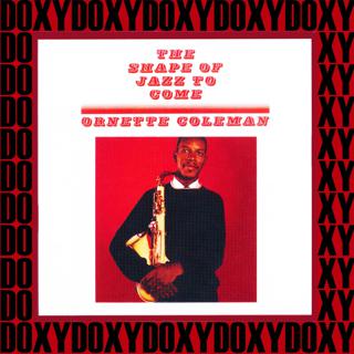 The Shape of Jazz to Come (Doxy Collection, Remastered)