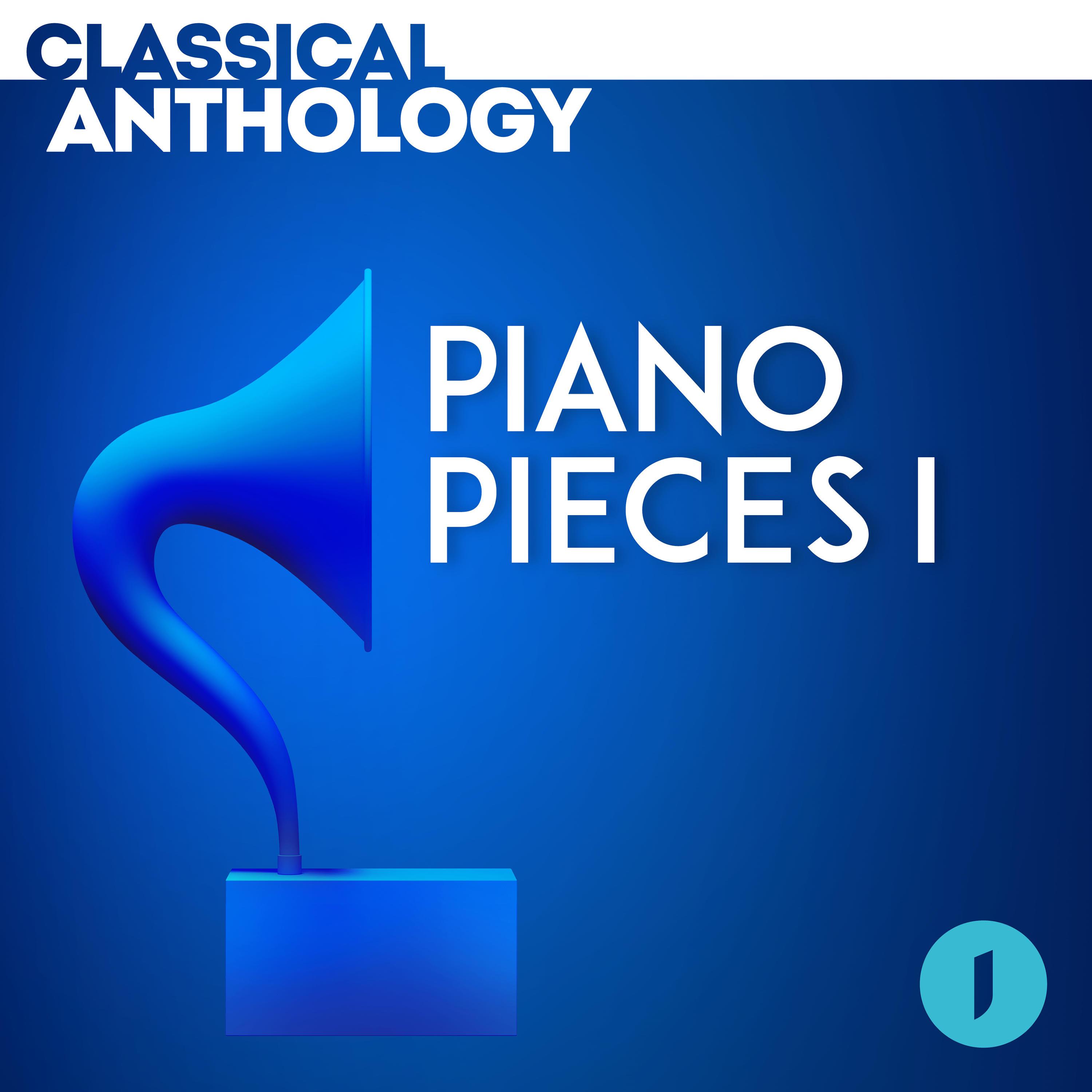 Постер альбома Classical Anthology - Piano Pieces I