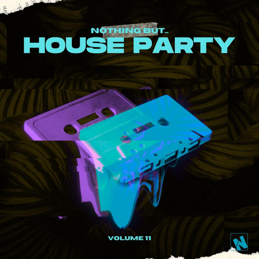 Постер альбома Nothing But... House Party, Vol. 11