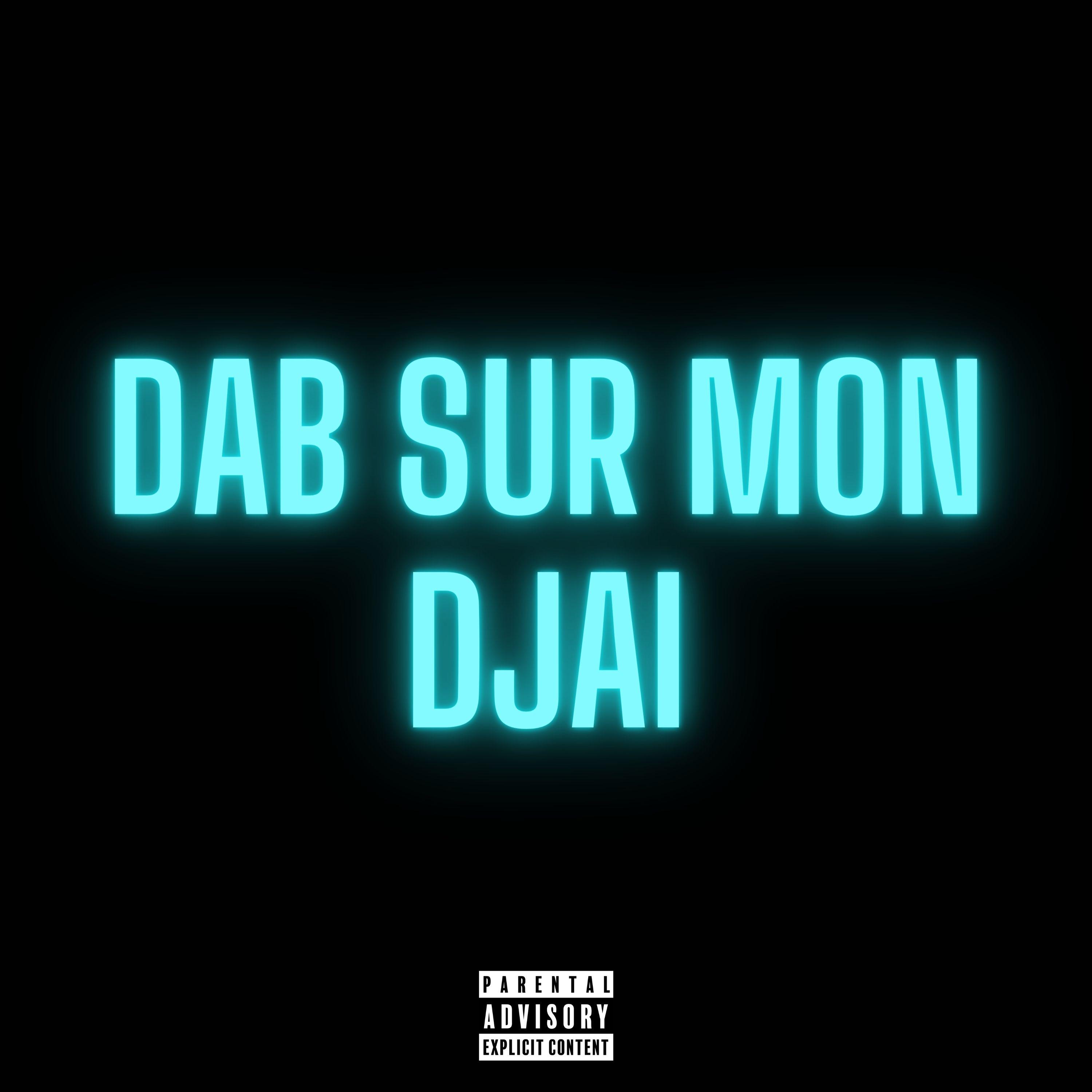 Постер альбома Dab sur mon Djai