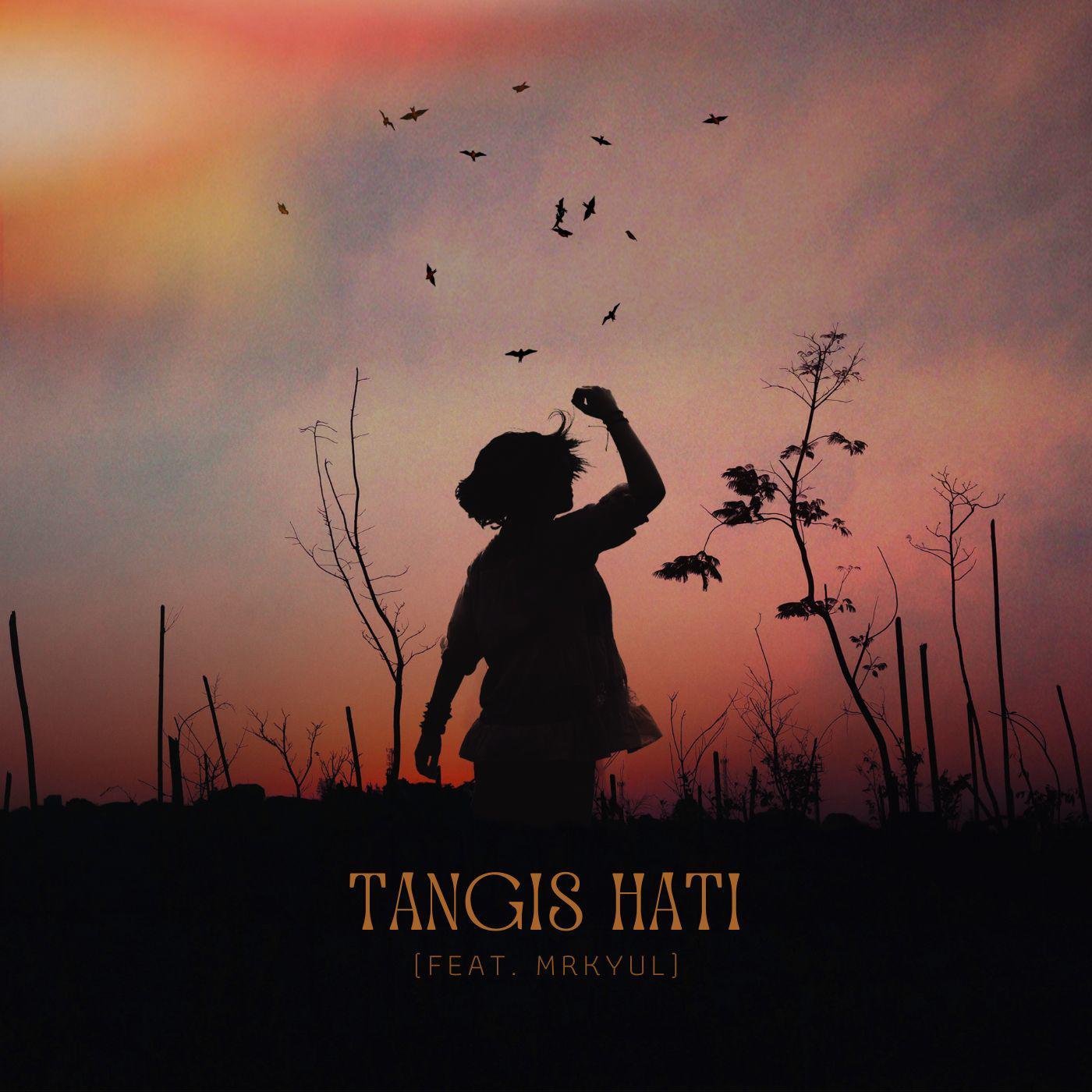 Постер альбома Tangis Hati (feat. Mrkyul)