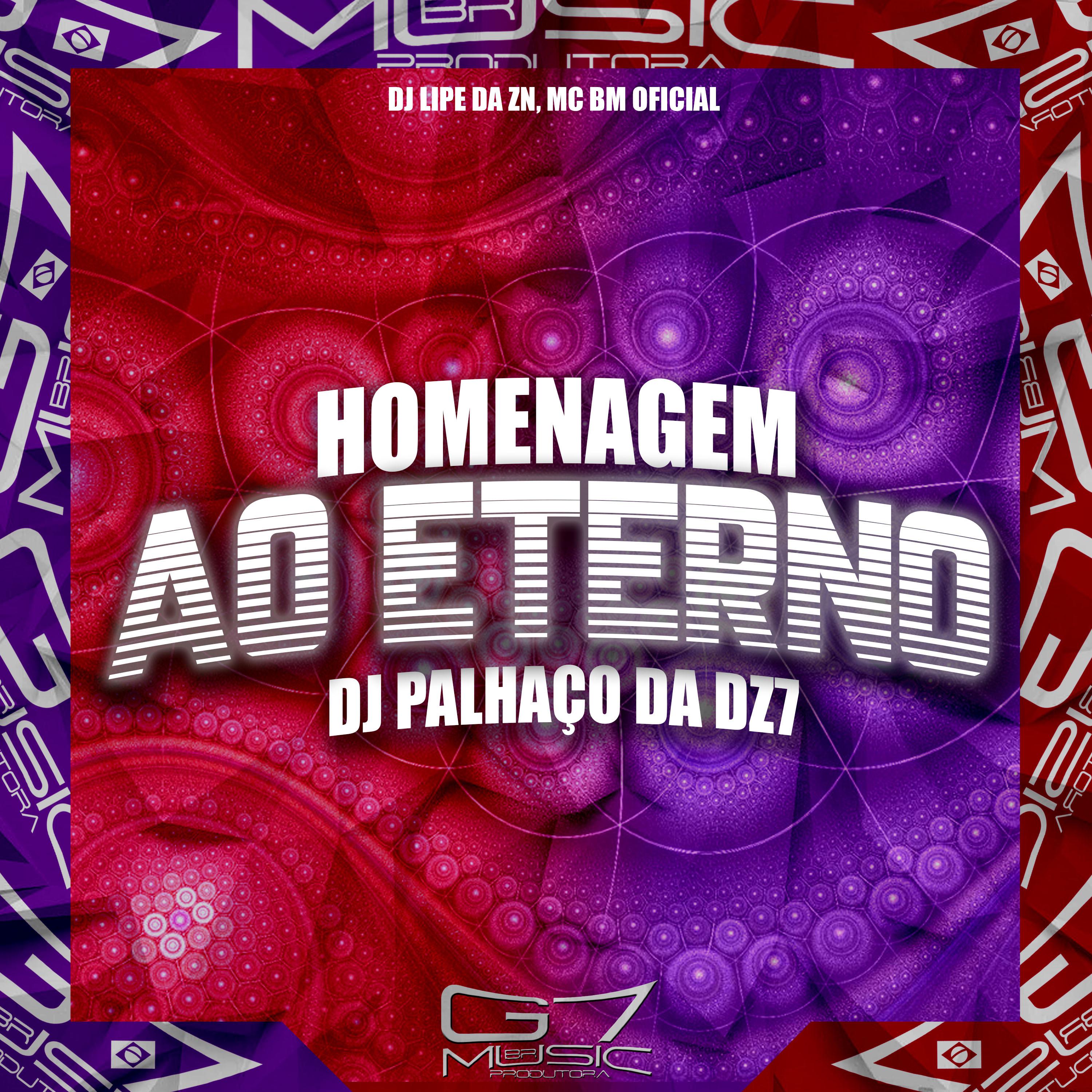 Постер альбома Montagem Homenagem ao Eterno Dj Palhaço da Dz7