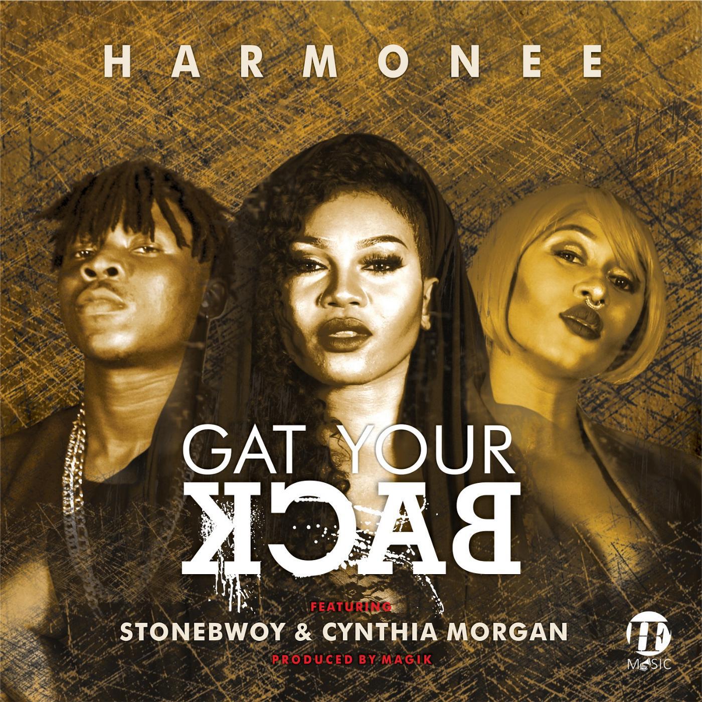 Harmonee - Gat Your Back (feat. Stonebwoy & Cynthia Morgan)