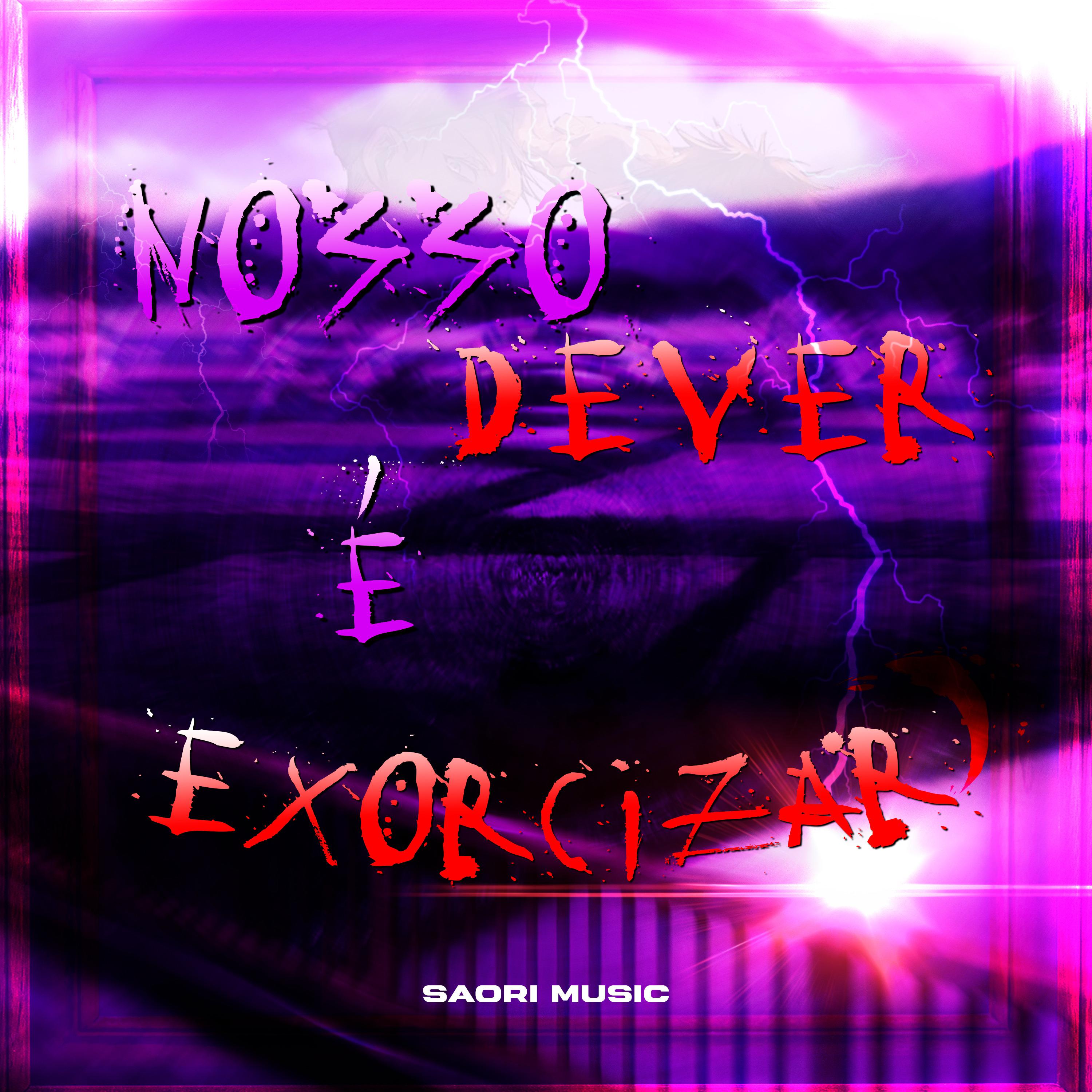 Постер альбома Nosso Dever É Exorcizar