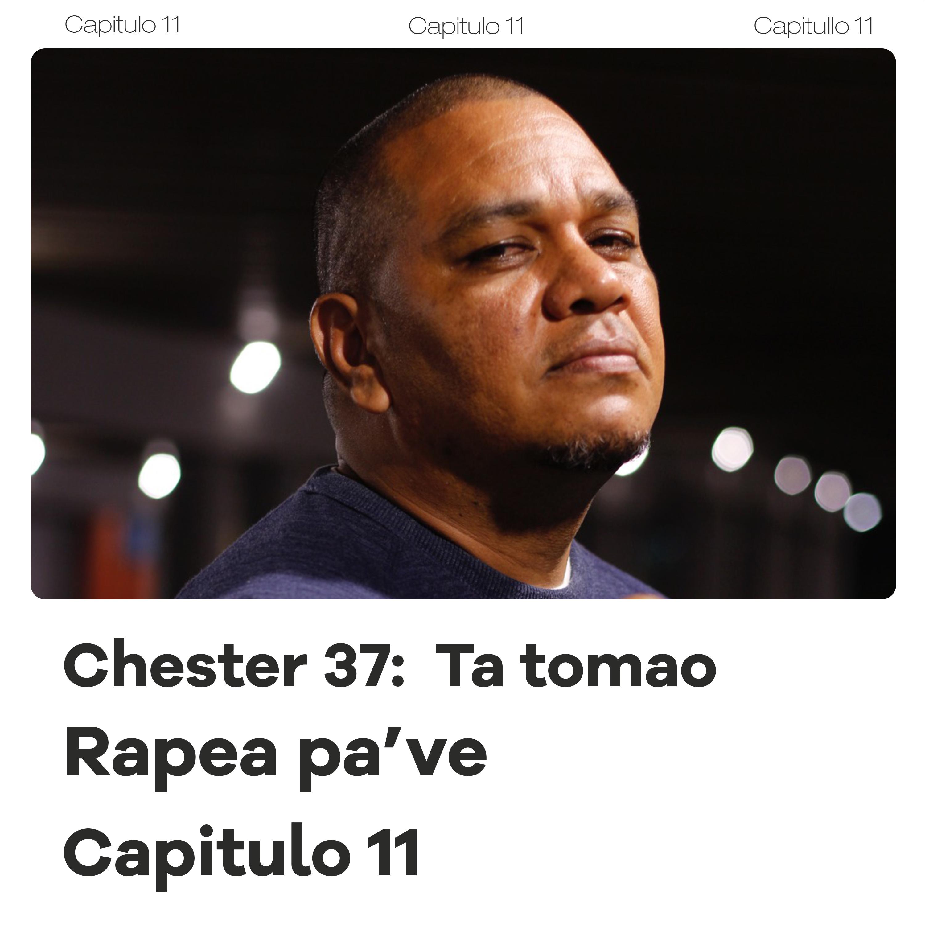 Постер альбома Chester 37: Ta Tomao, Rapea Pa' Ve (Capitulo 11)