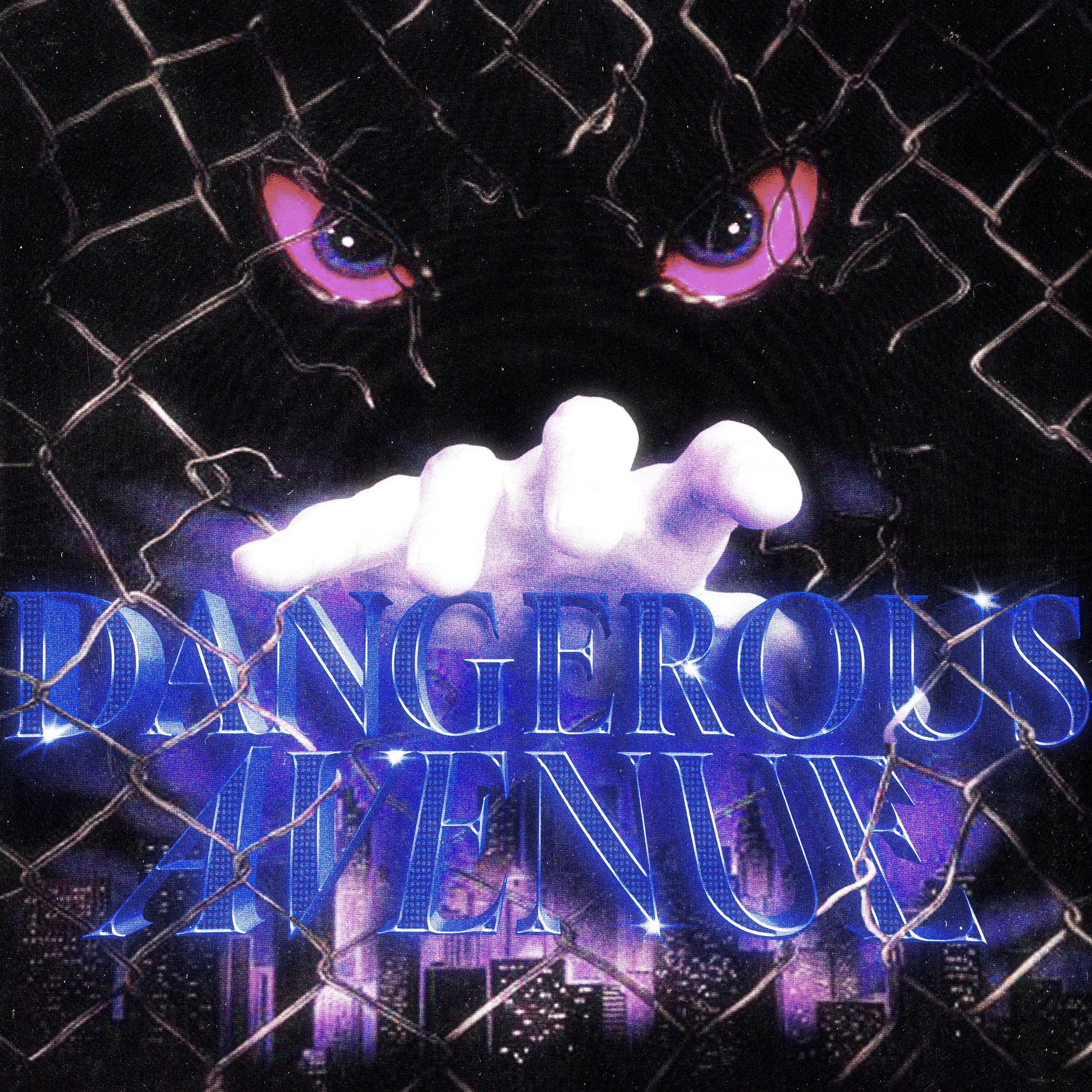 Постер альбома DANGEROUS AVENUE