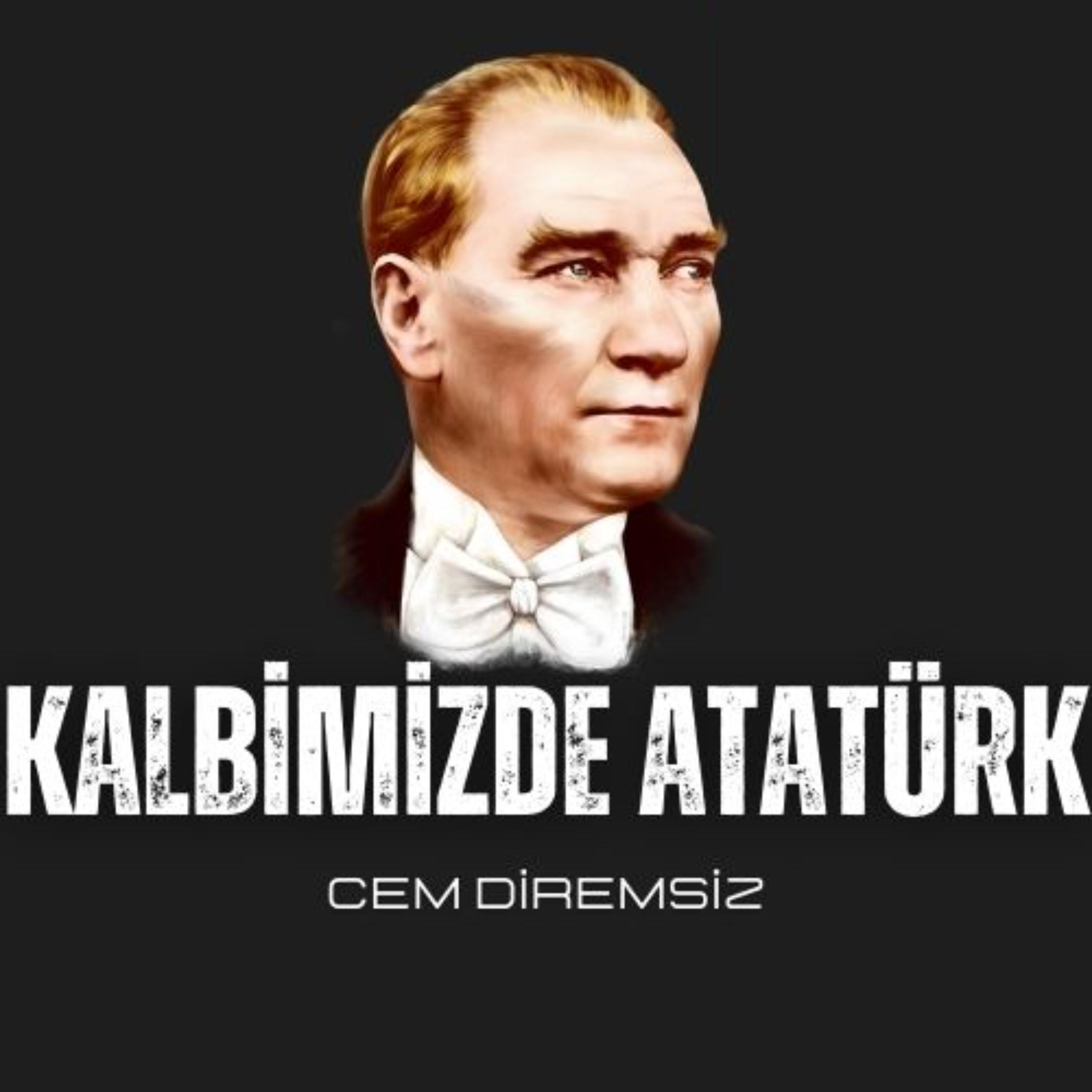 Постер альбома Kalbimizde Atatürk