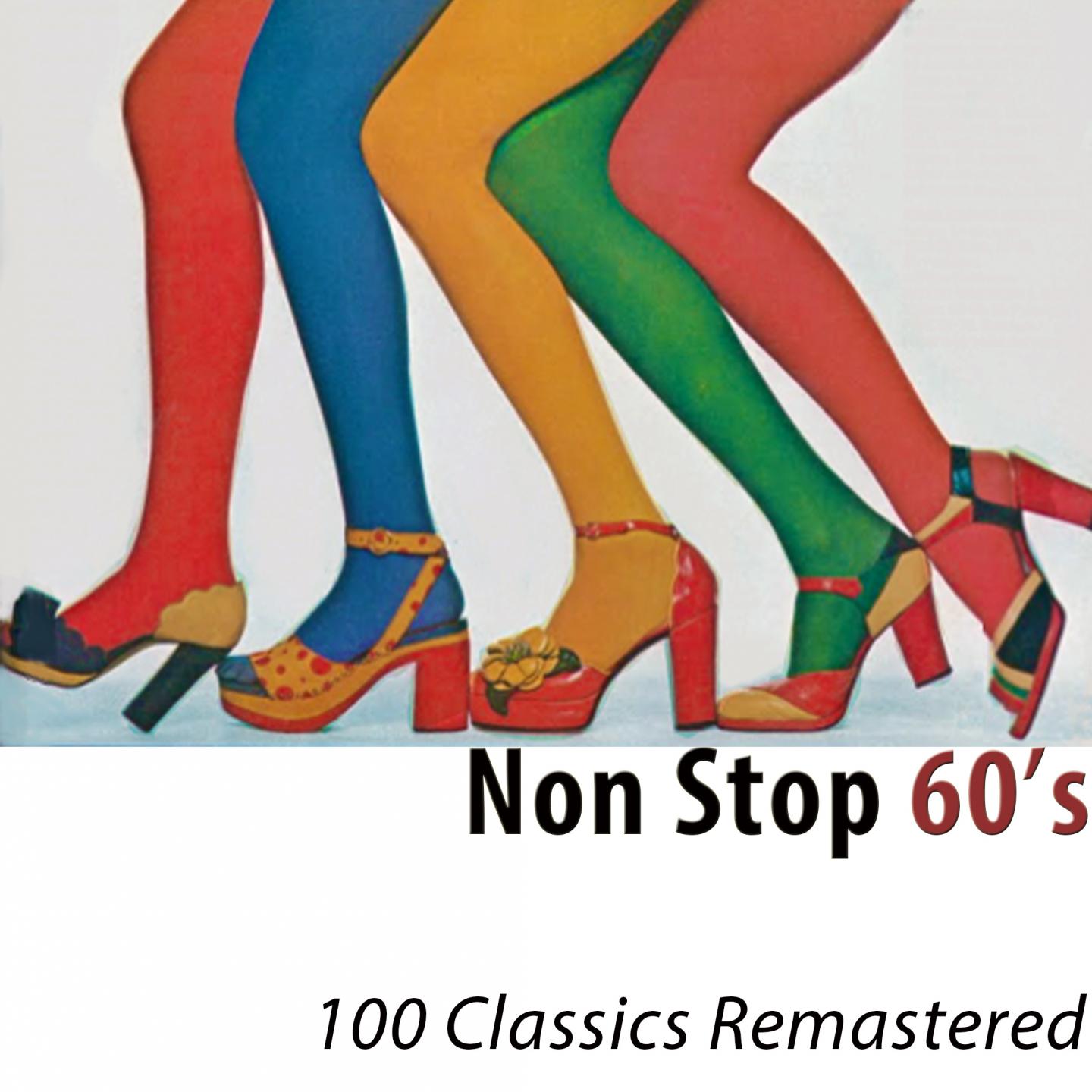 Постер альбома Non Stop 60's (100 Classics Remastered)