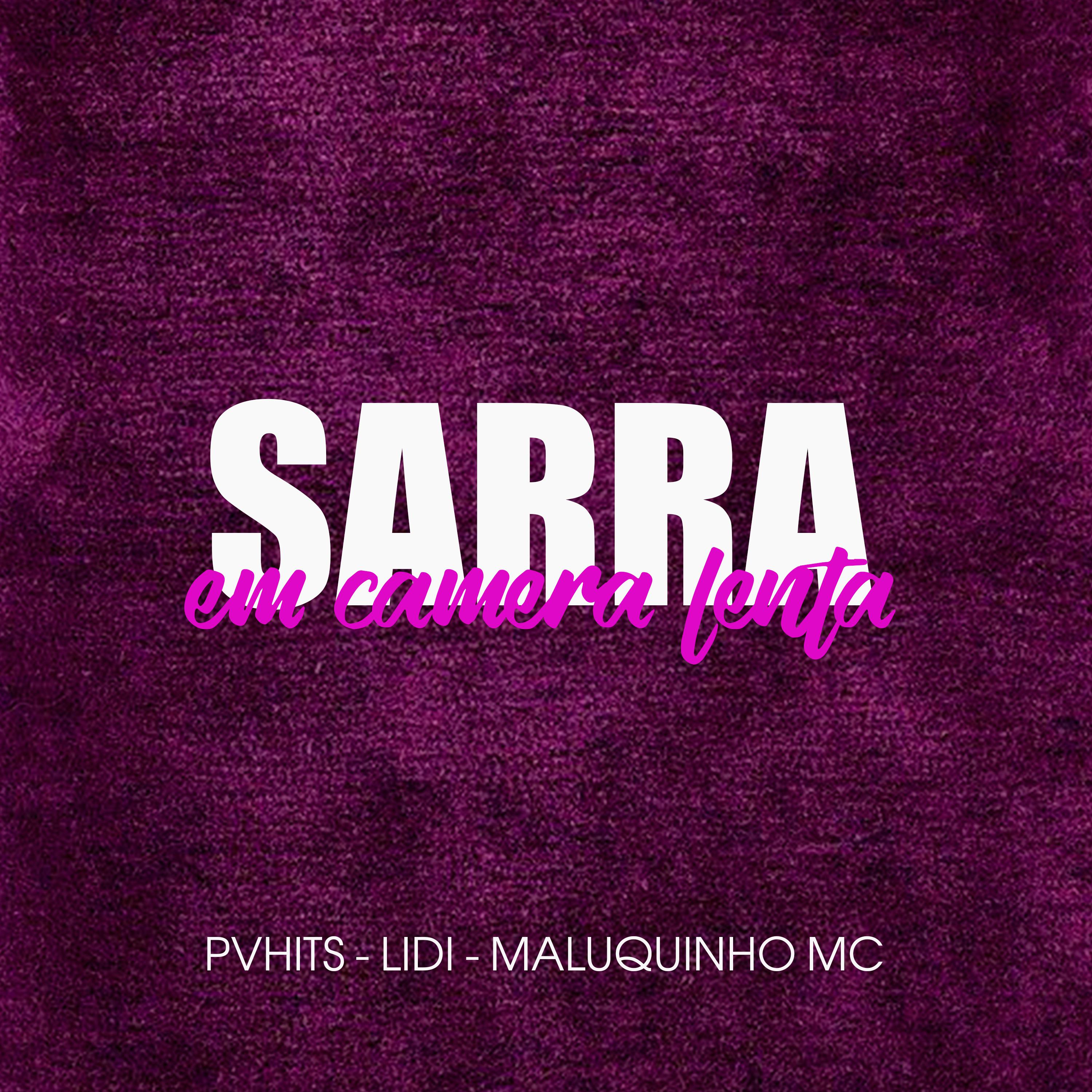 Постер альбома Sarra em Câmera Lenta