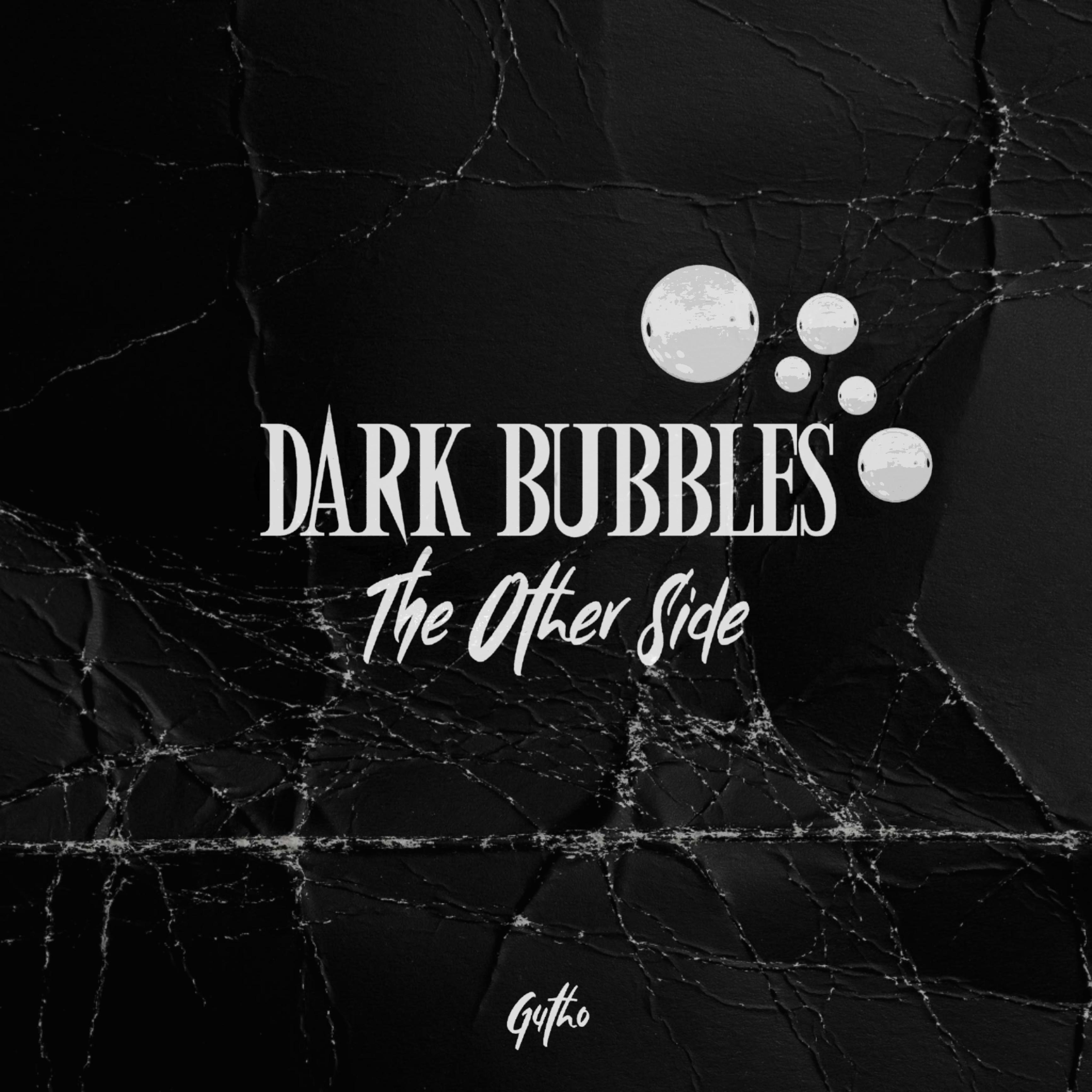 Постер альбома Dark Bubbles: The Other Side