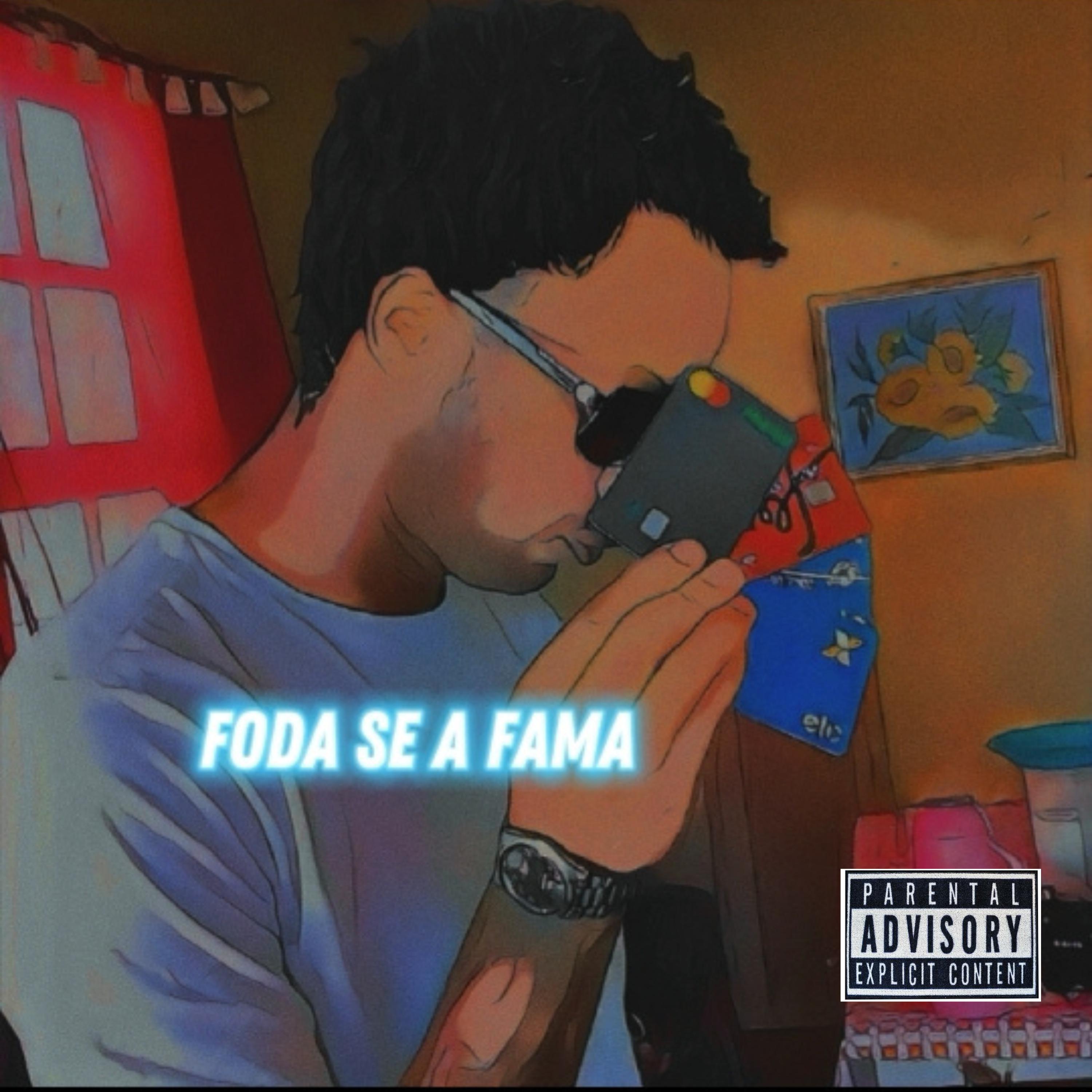 Постер альбома Foda Se a Fama