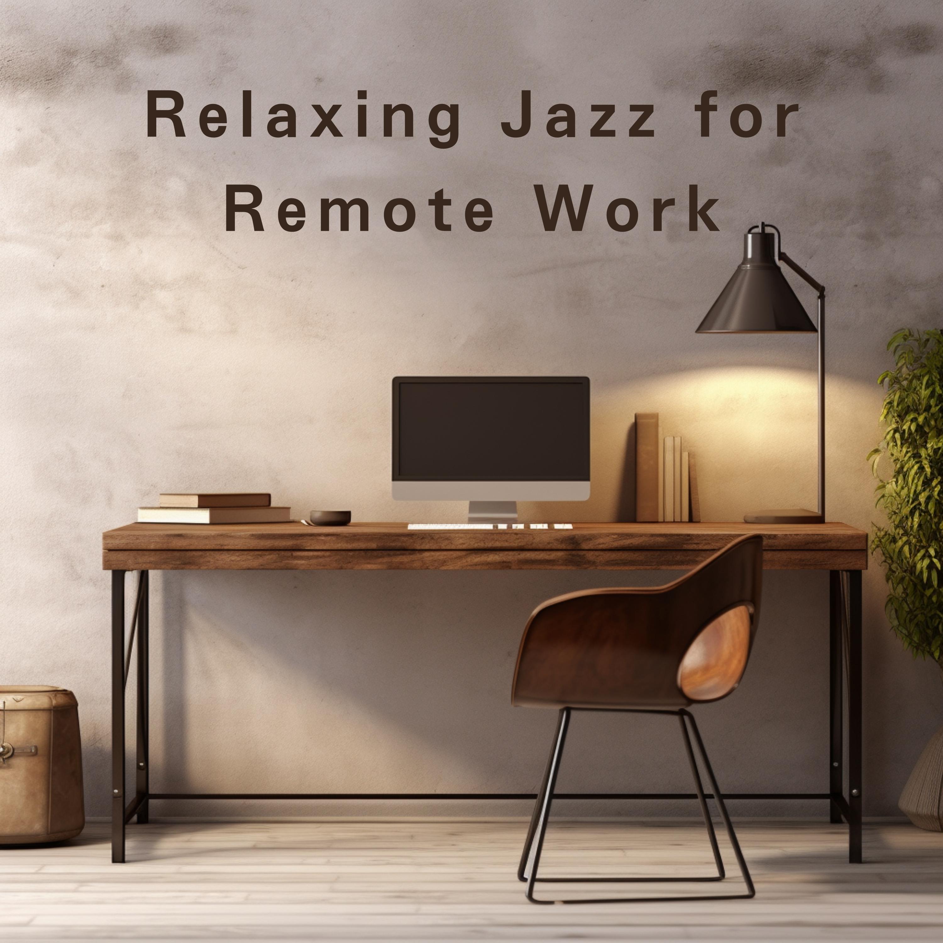 Постер альбома Relaxing Jazz for Remote Work