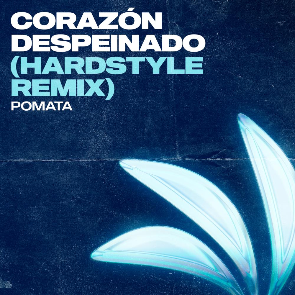 Постер альбома Corazón Despeinado (Hardstyle Remix)