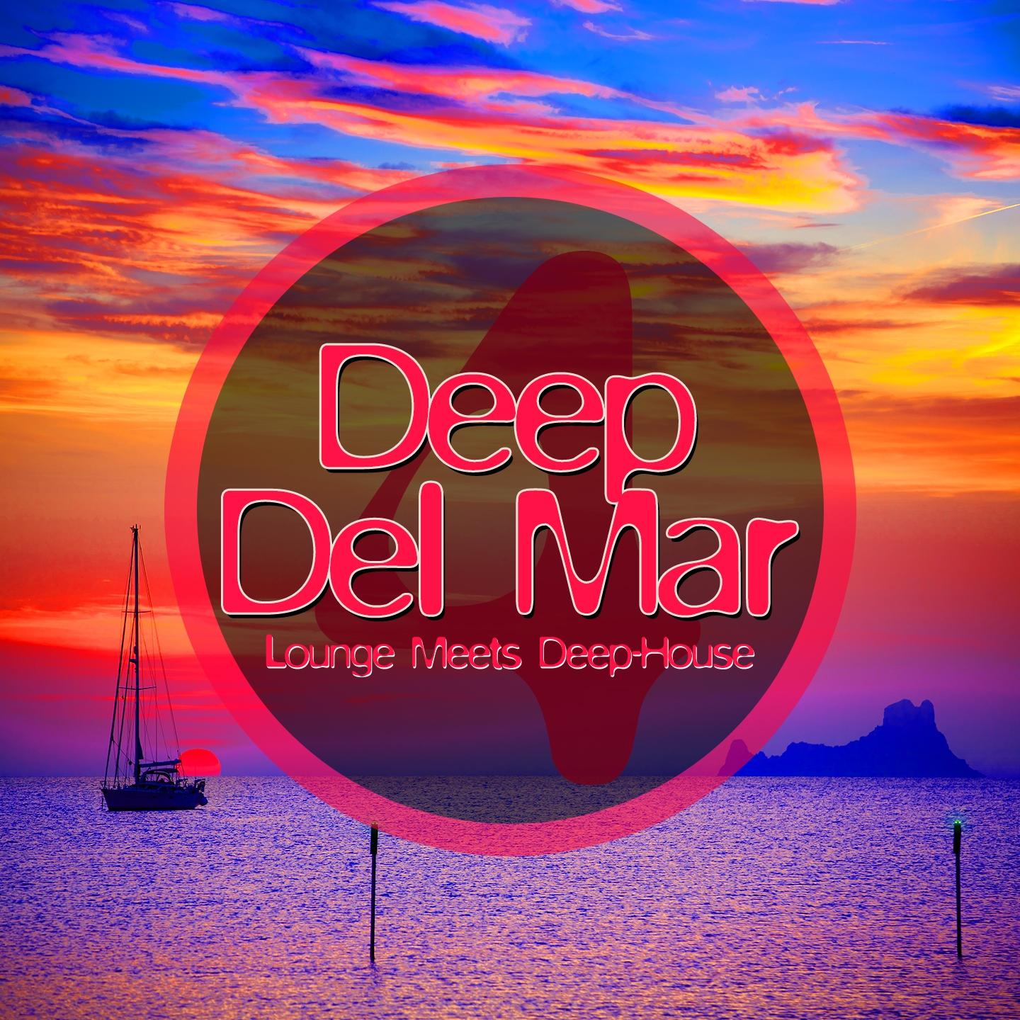 Постер альбома Deep Del Mar - Lounge Meets Deep-House, Vol. 4