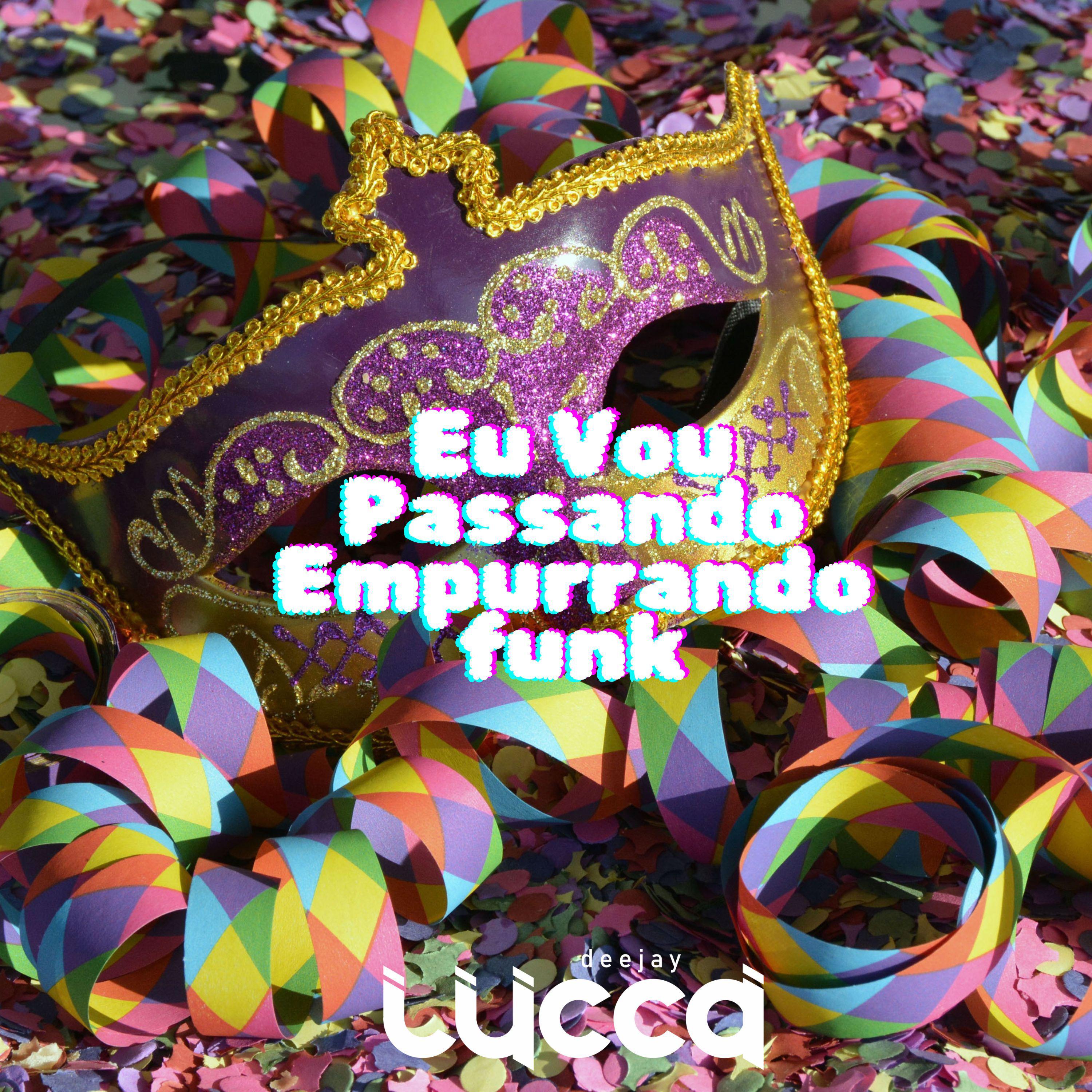 Постер альбома Eu Vou Passando Empurrando Funk