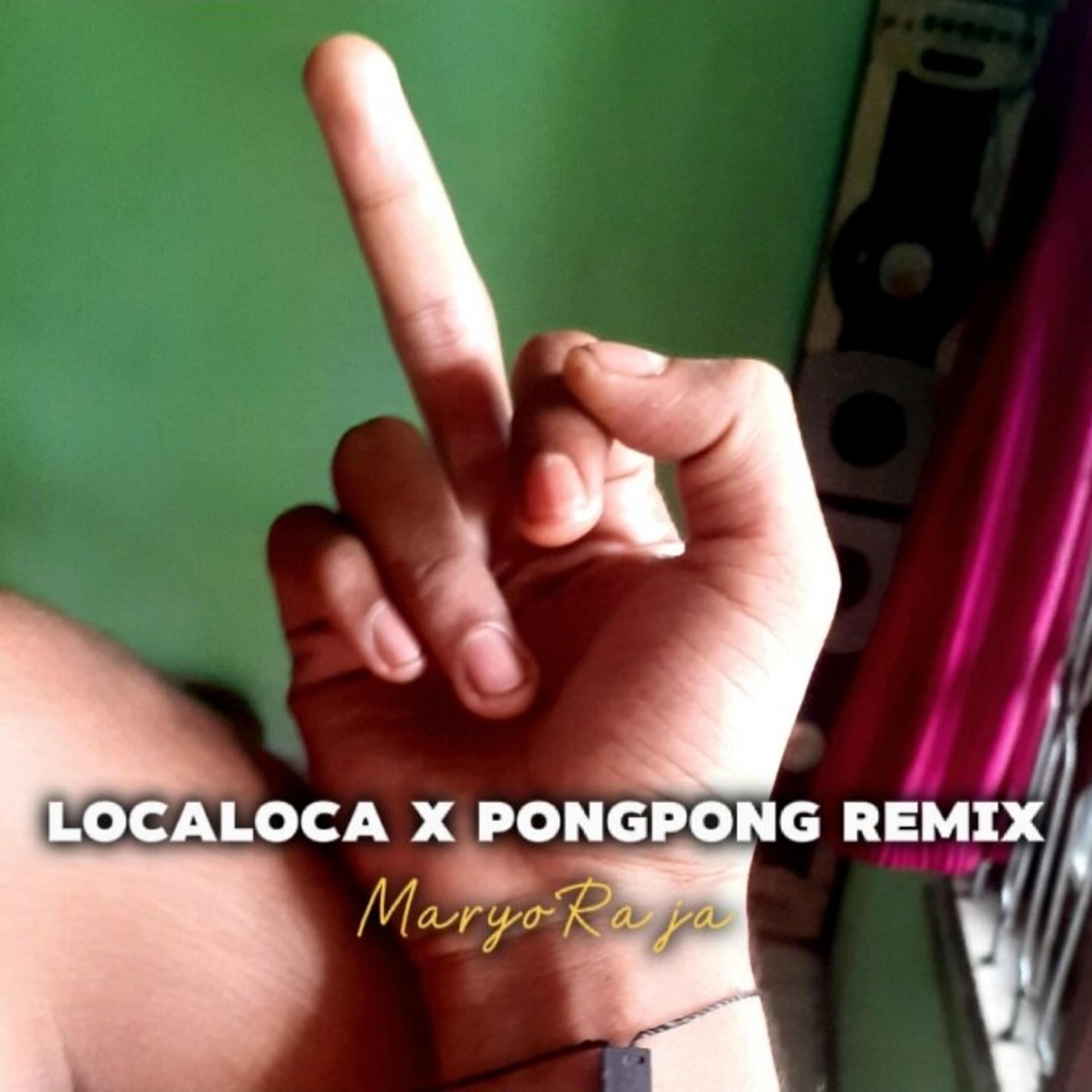 Постер альбома Localoca x Pongpong