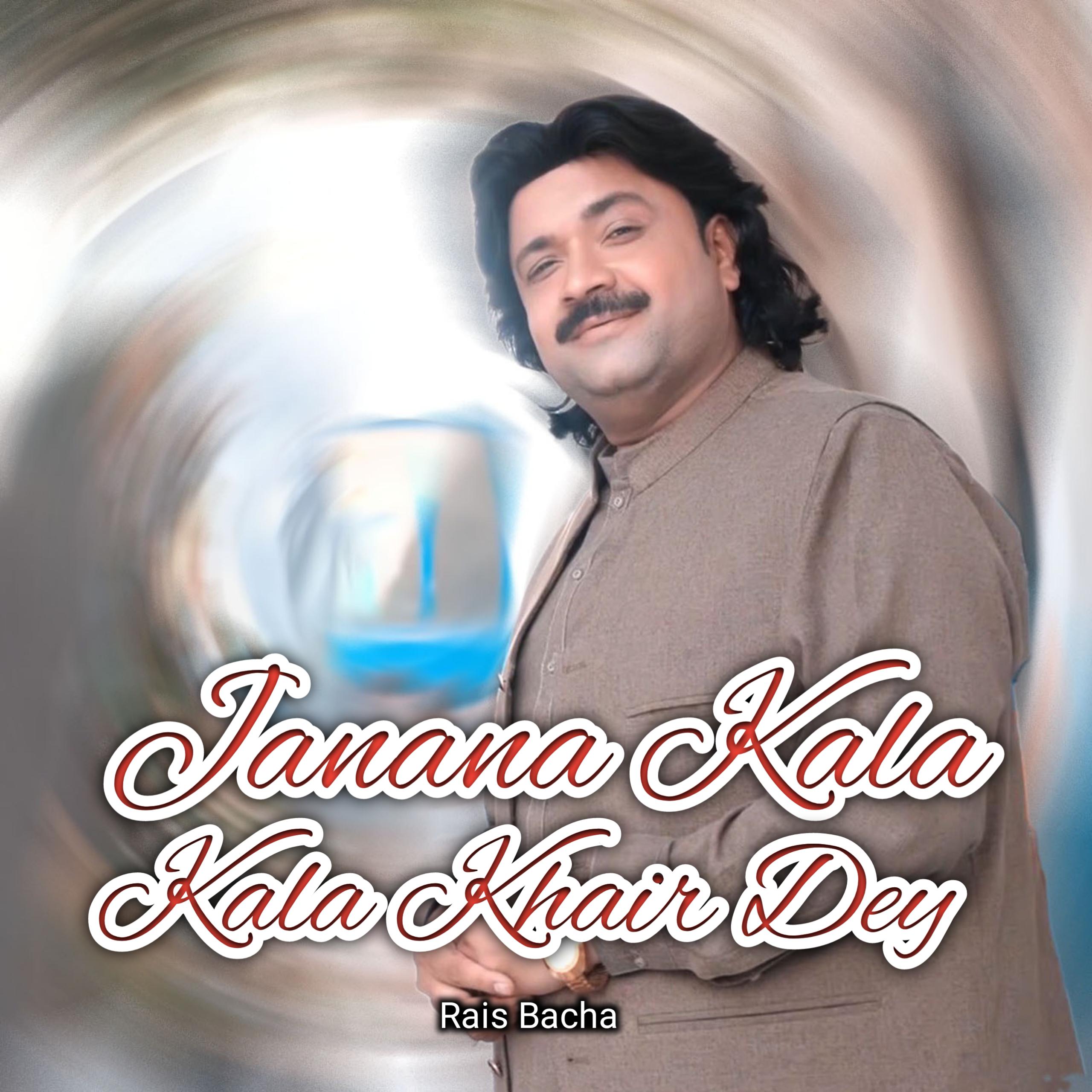 Постер альбома Janana Kala Kala Khair Dey