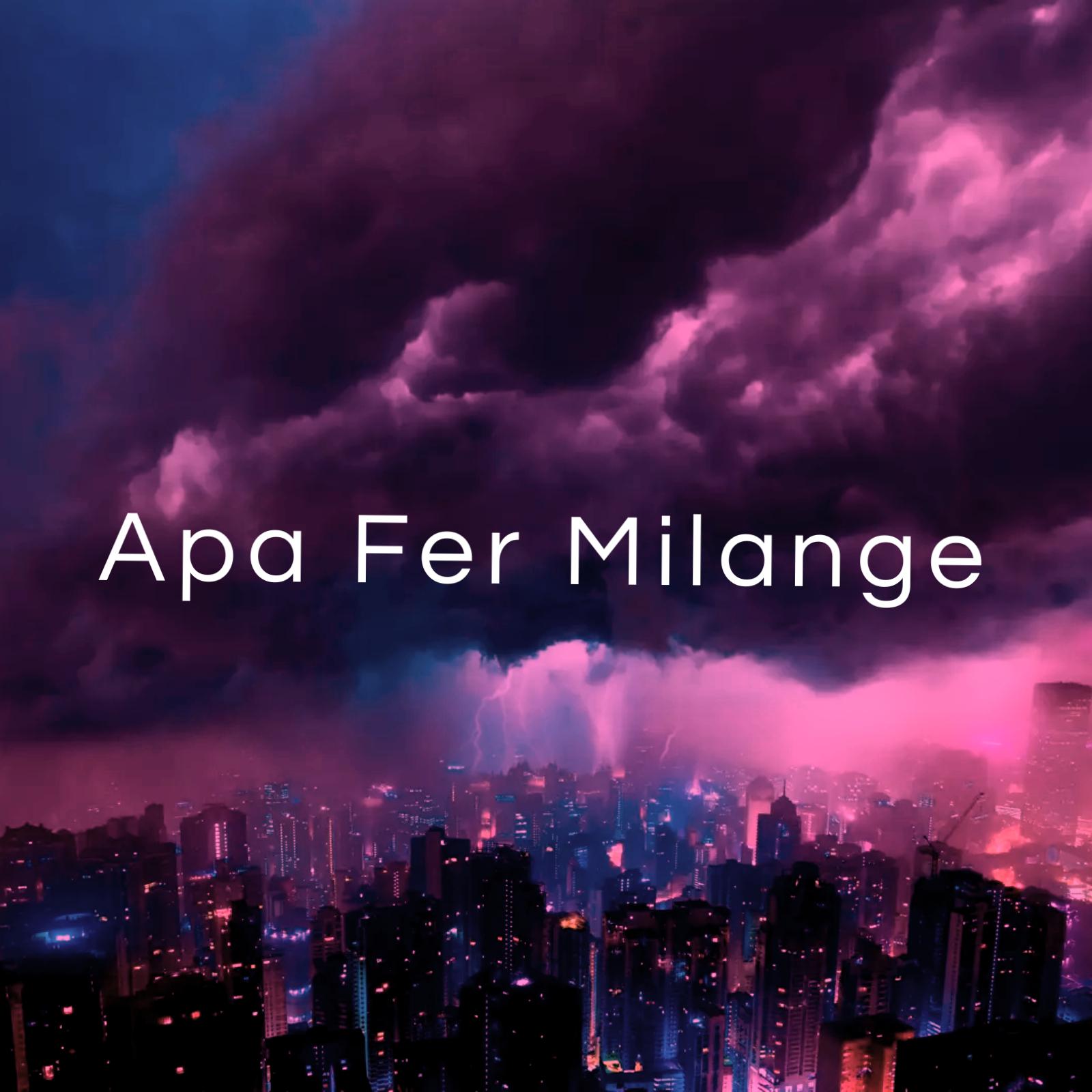 Постер альбома Apa Fer Milange