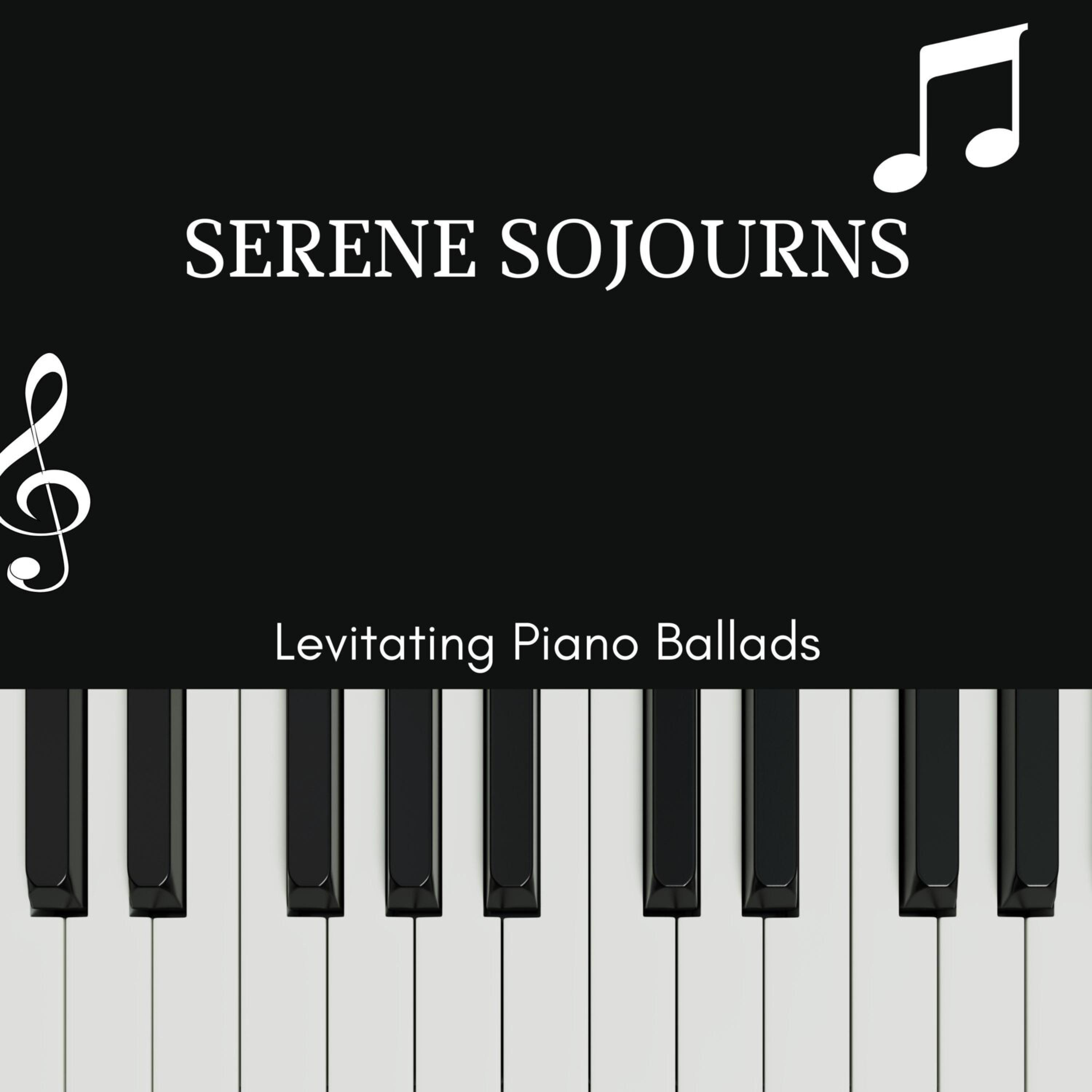 Постер альбома Serene Sojourns - Levitating Piano Ballads