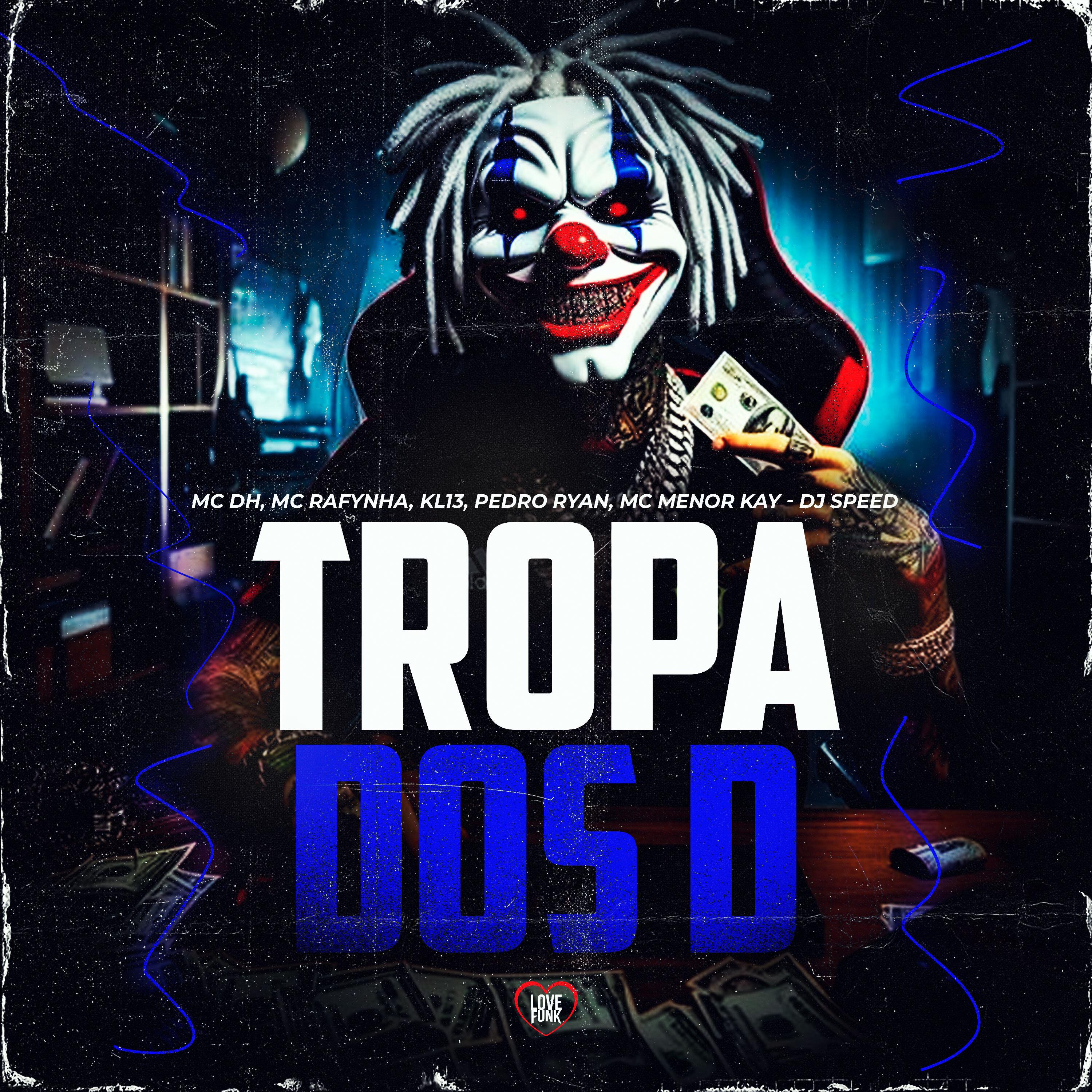 Постер альбома Tropa dos D