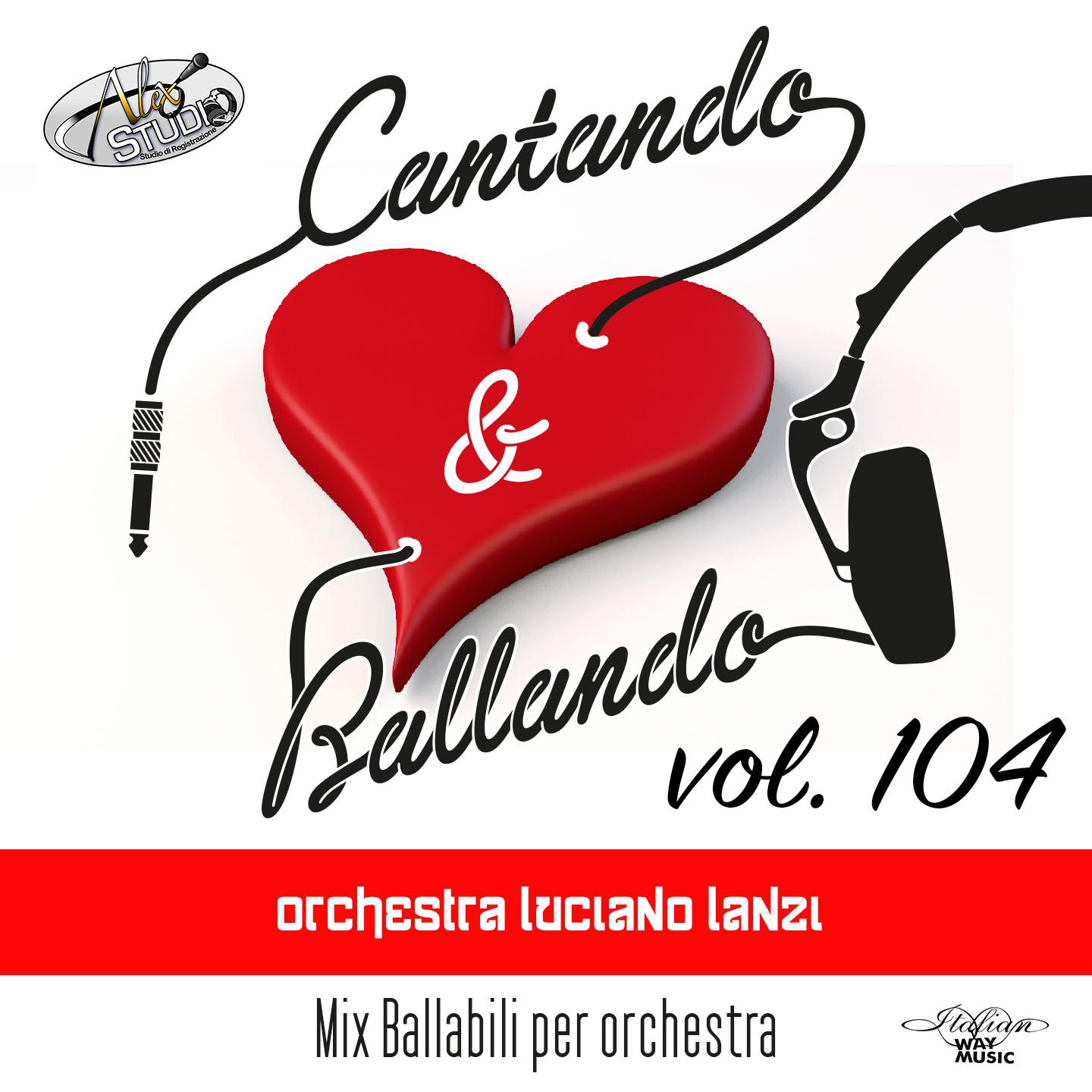 Постер альбома Cantando & Ballando Vol. 104