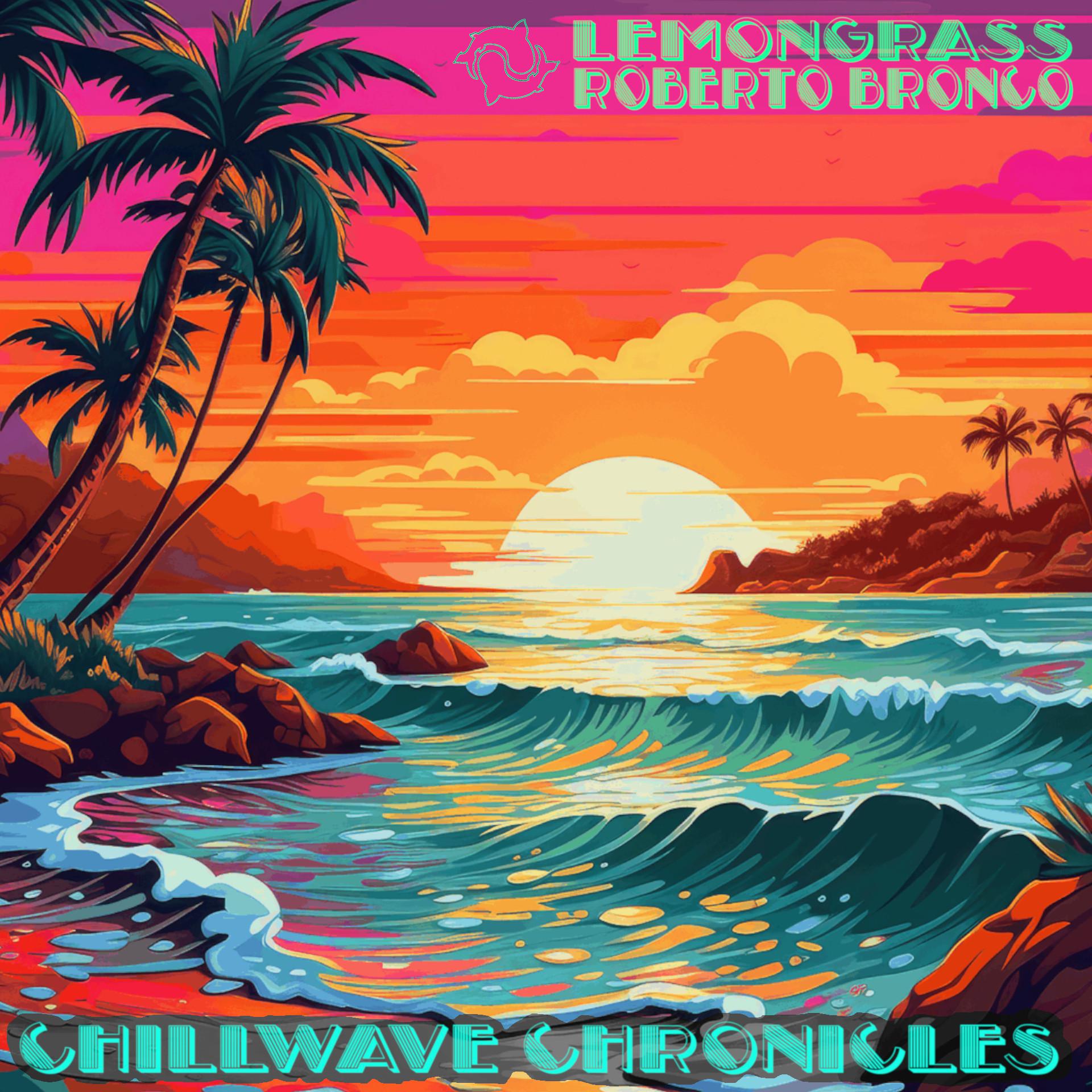 Постер альбома Chillwave Chronicals