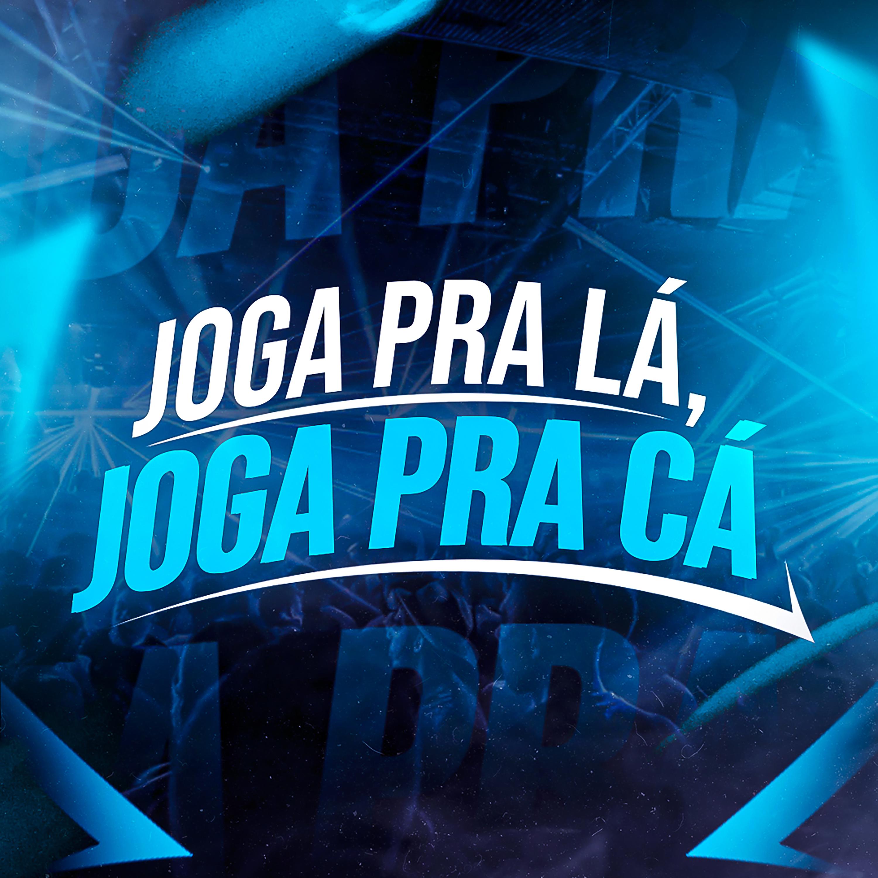 Постер альбома Joga pra Lá, Joga pra Cá