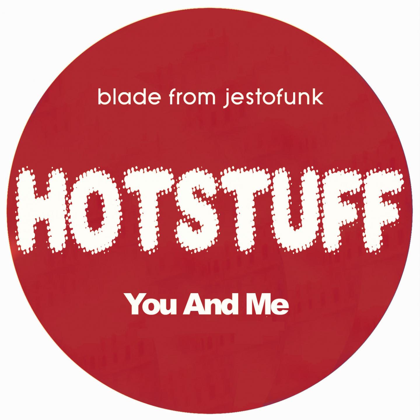 Постер альбома Hotstuff: You and Me