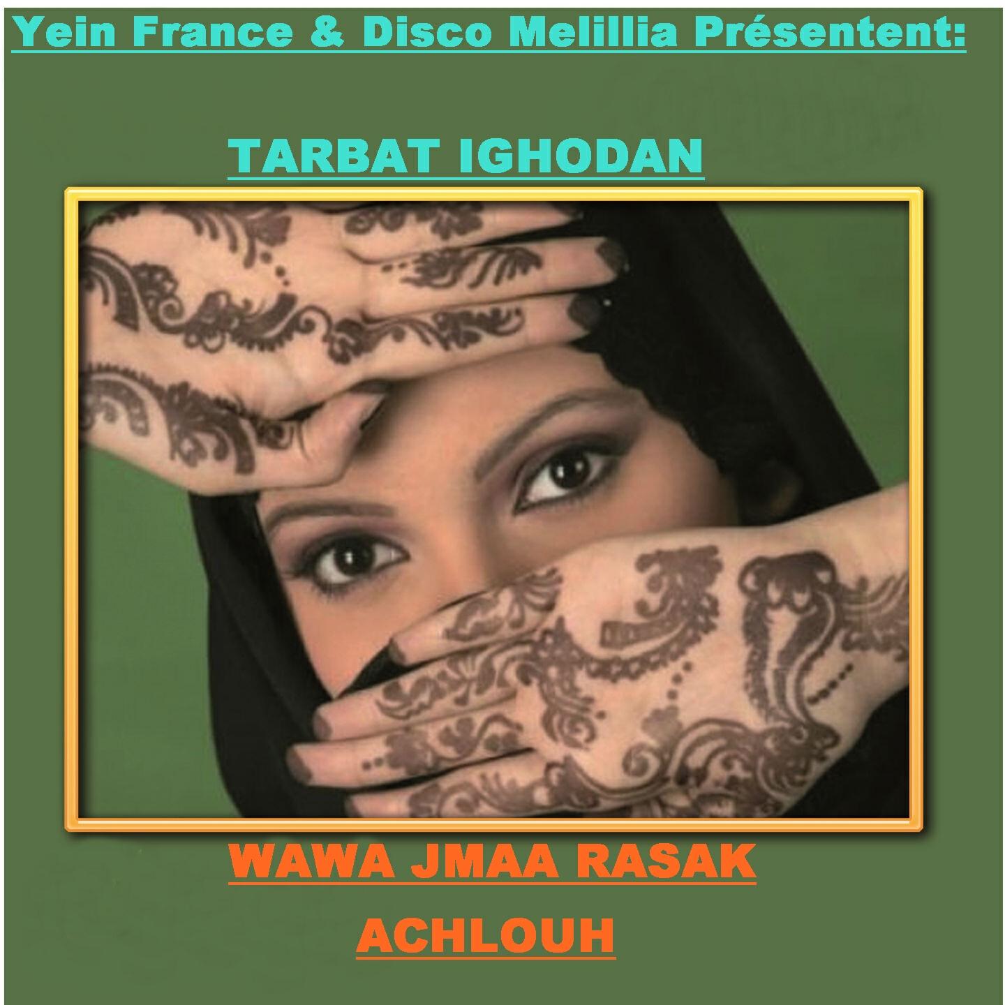 Tarbat Ighodan - Inas Iwin Arahad (Achlouh)