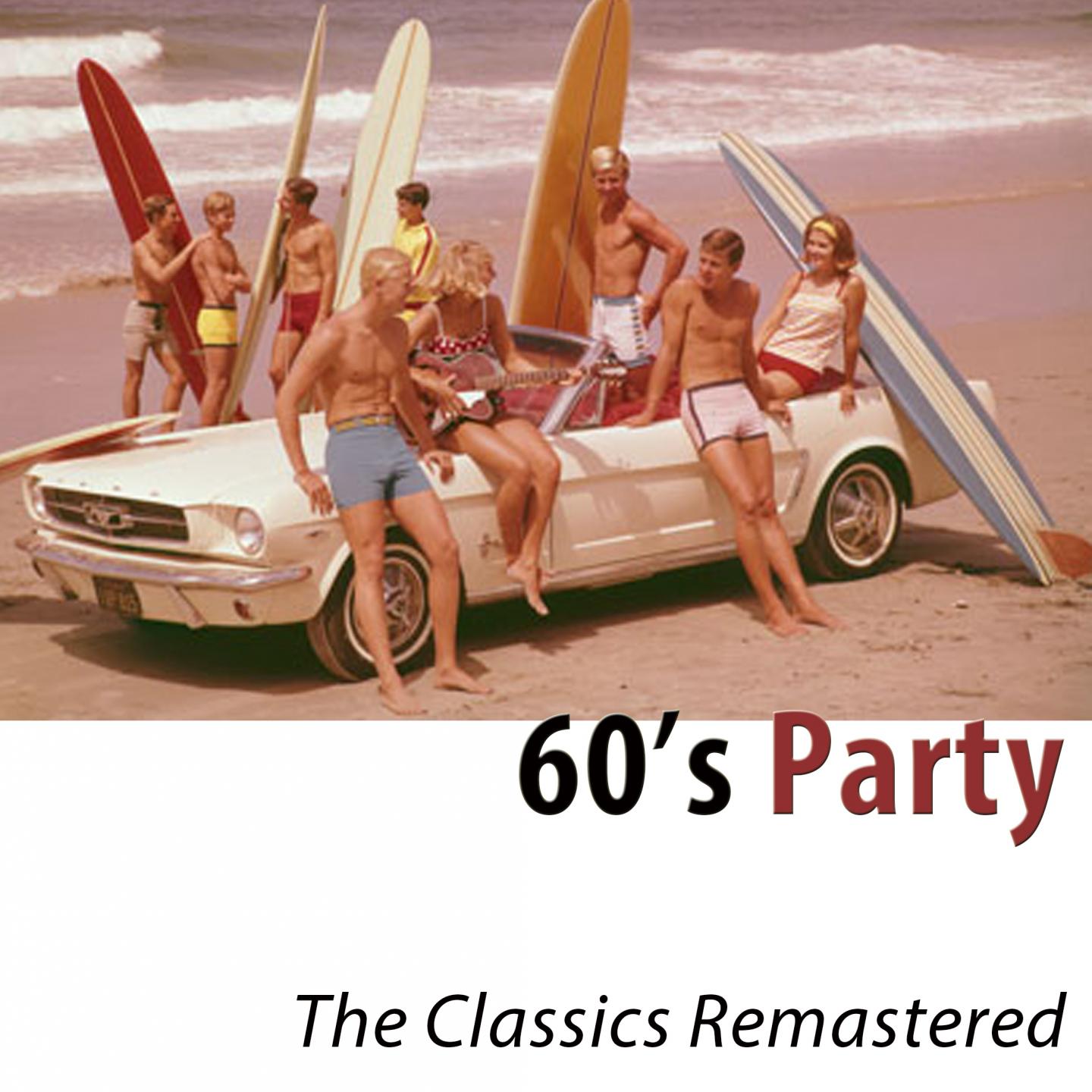 Постер альбома 60's Party (The Classics Remastered)