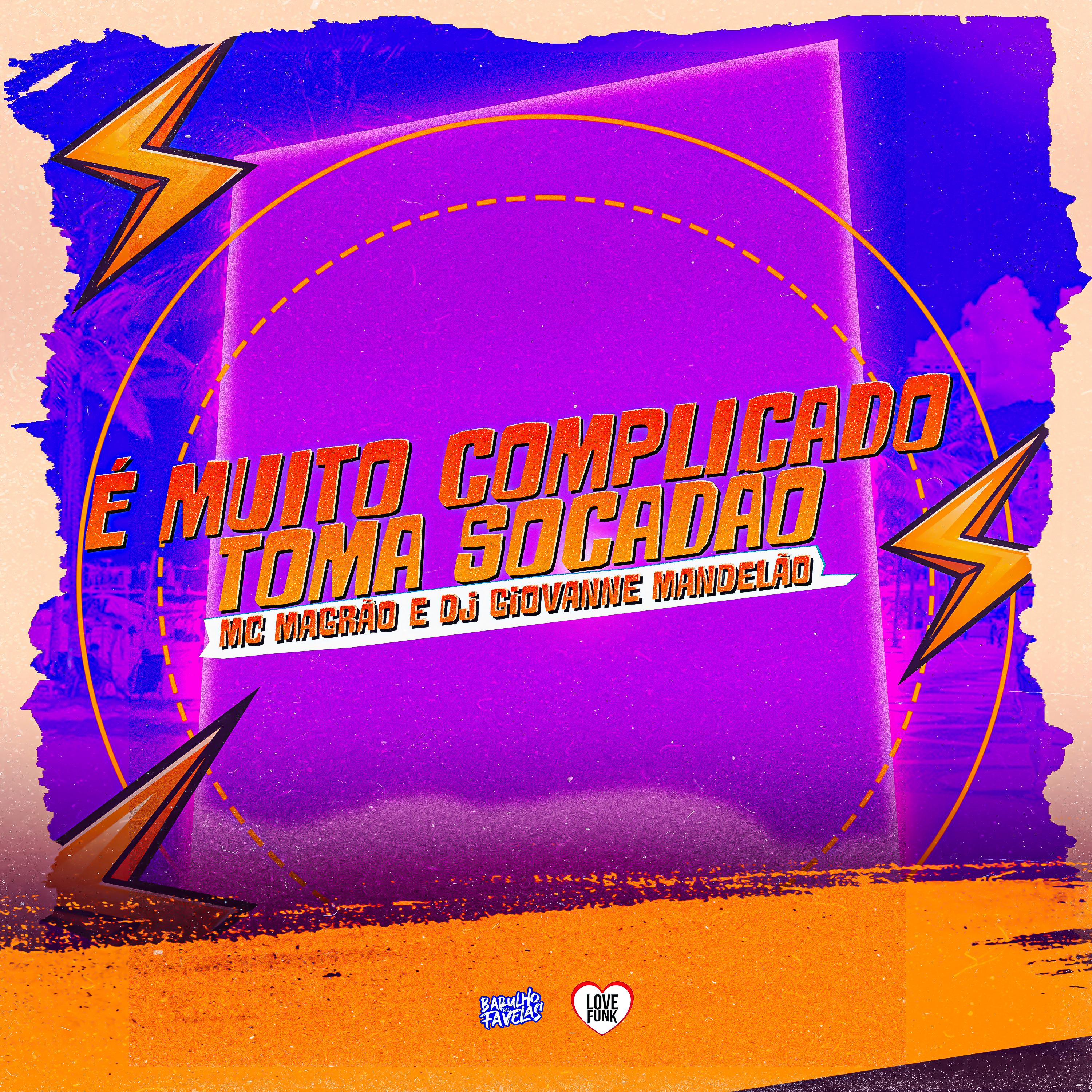 Постер альбома É Muito Complicado Toma Socadão