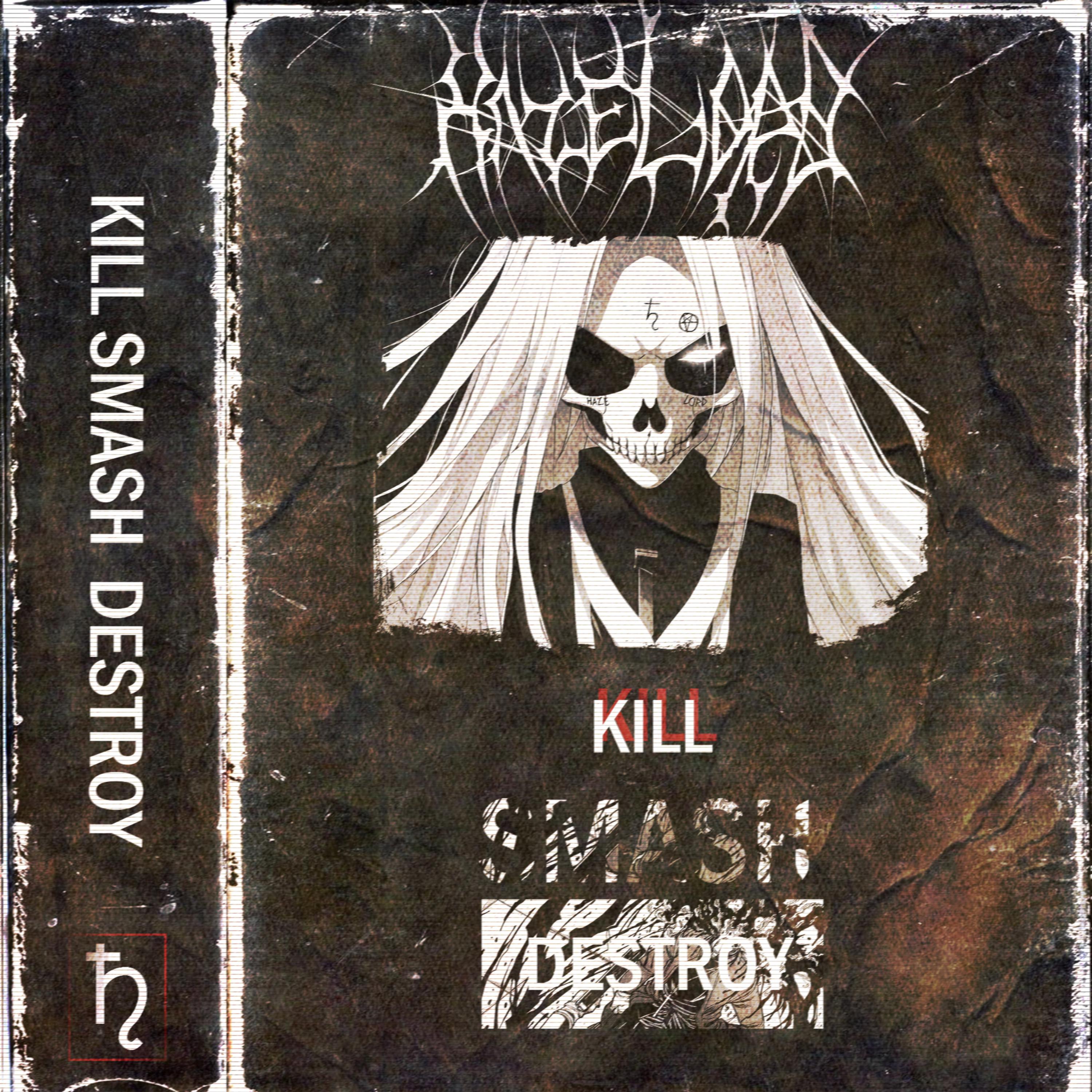 Постер альбома Kill Smash Destroy