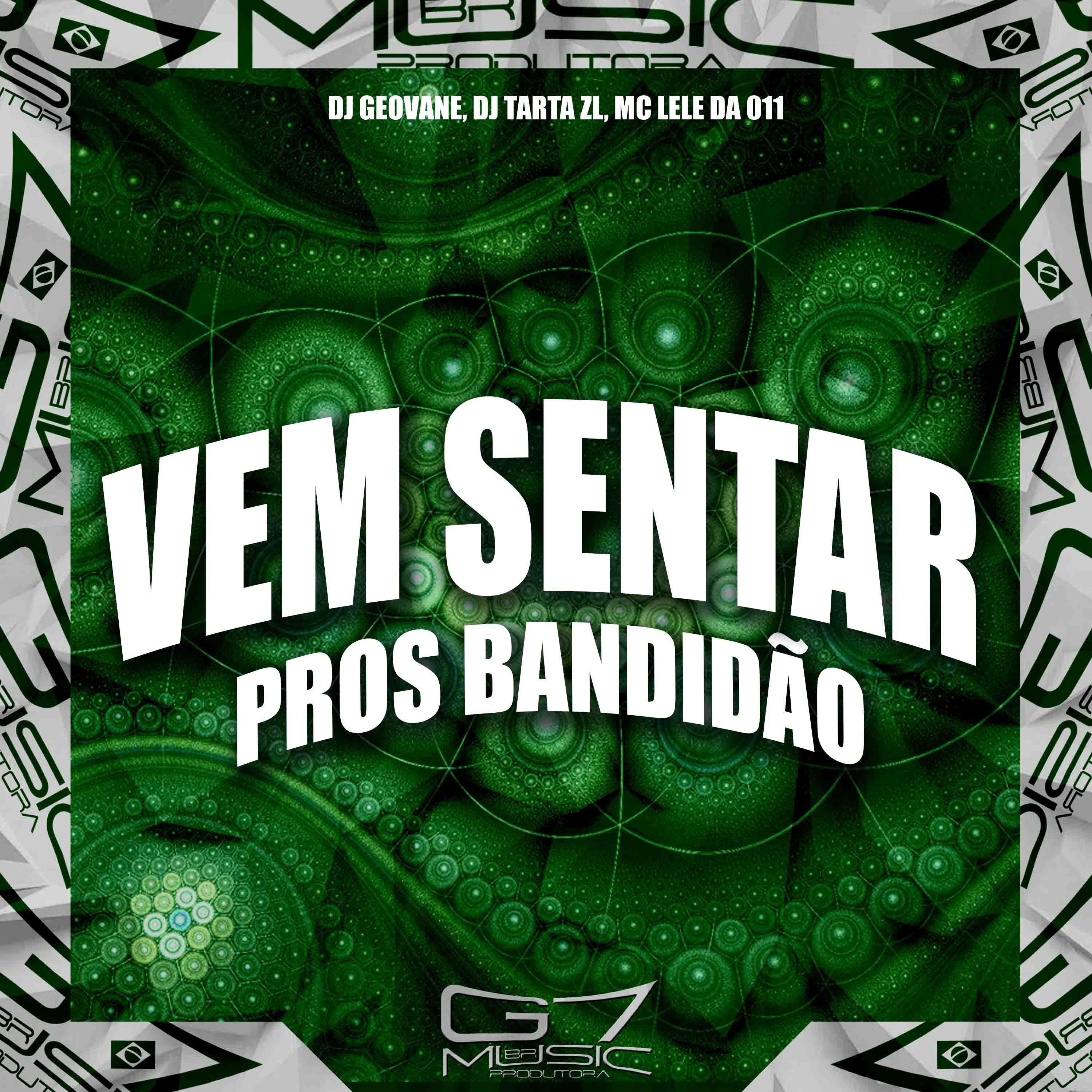 Постер альбома Vem Sentar Pros Bandidão